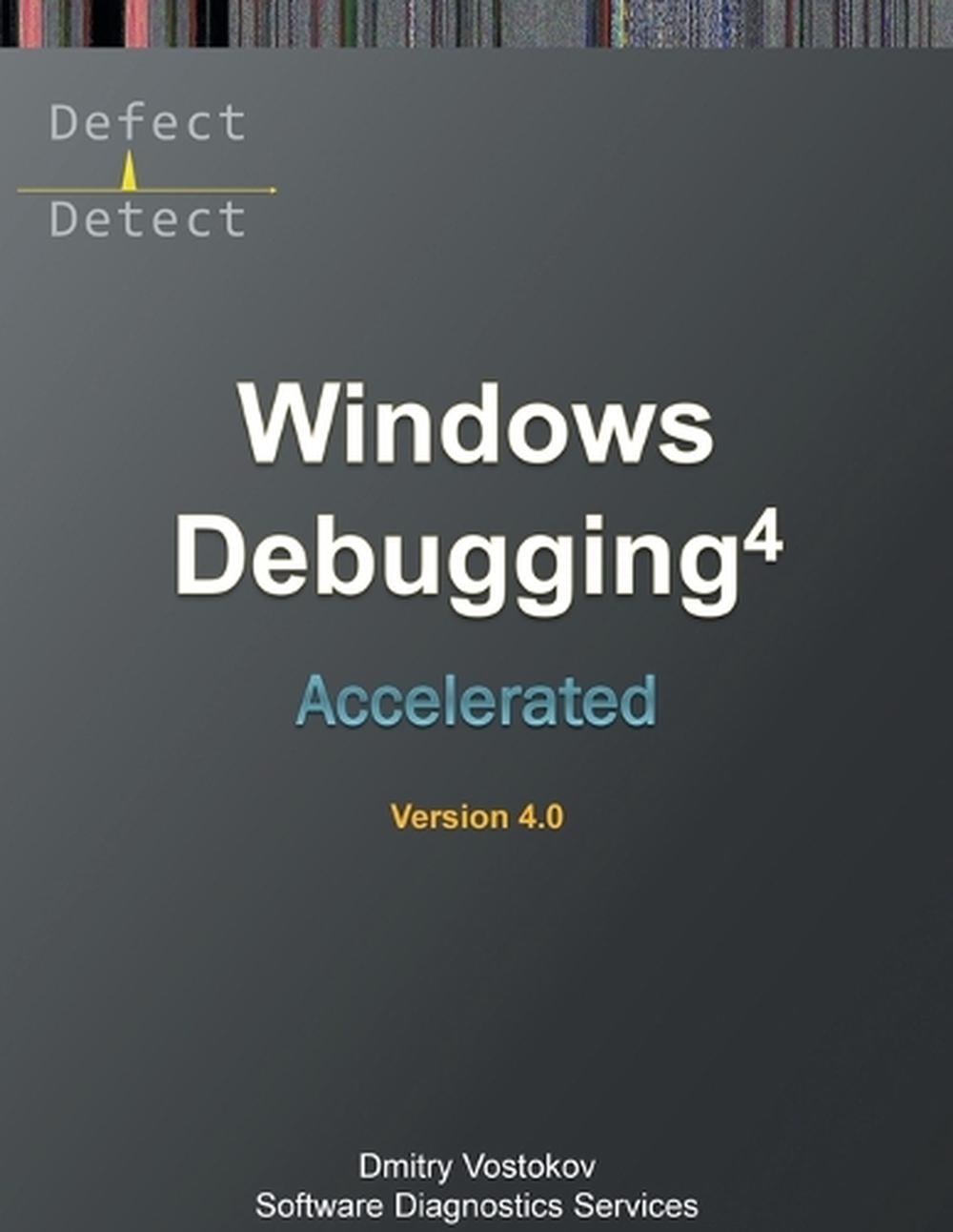 Accelerated Windows Debugging 4D by Dmitry Vostokov - ISBN: 9781912636723
