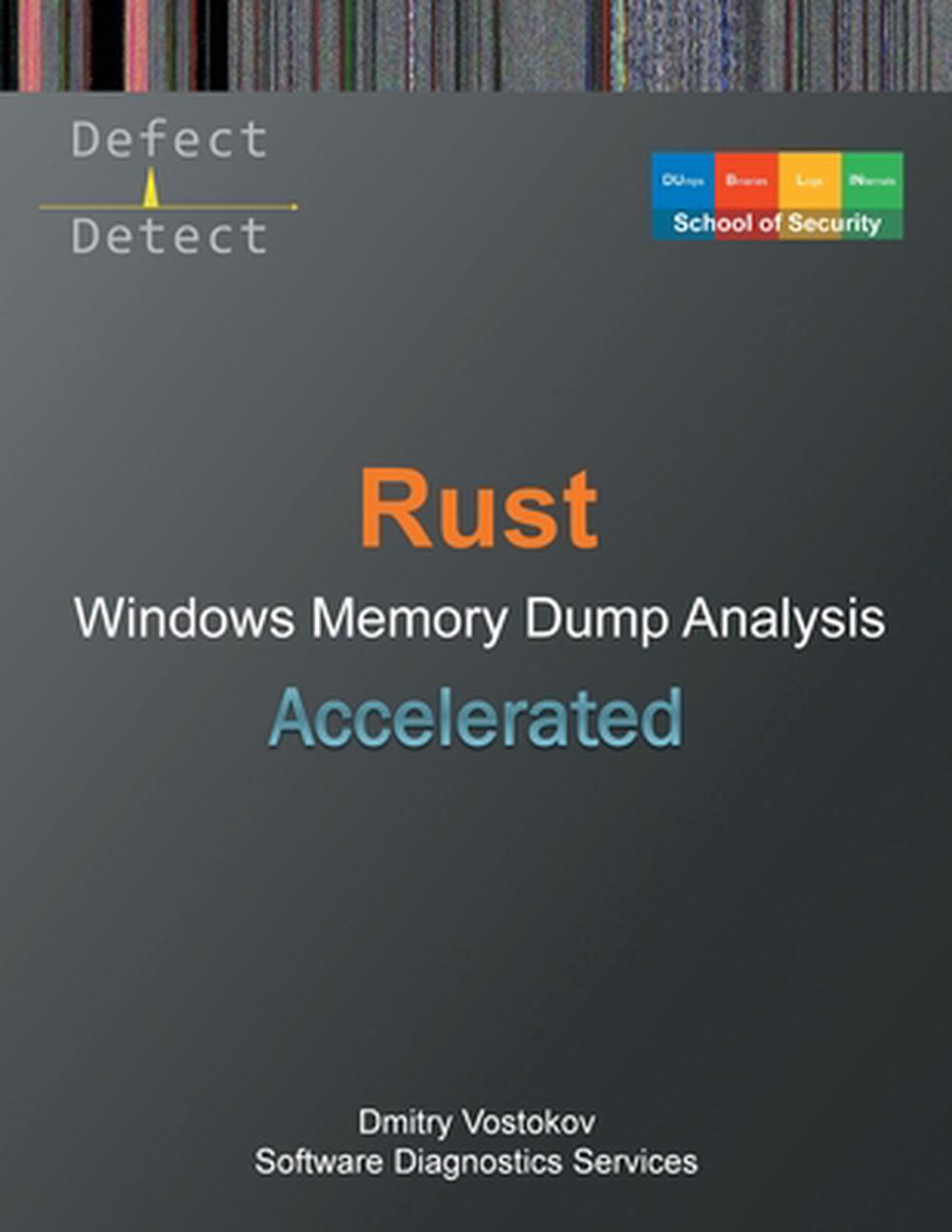 Accelerated Rust Windows Memory Dump Analysis by Dmitry Vostokov ...
