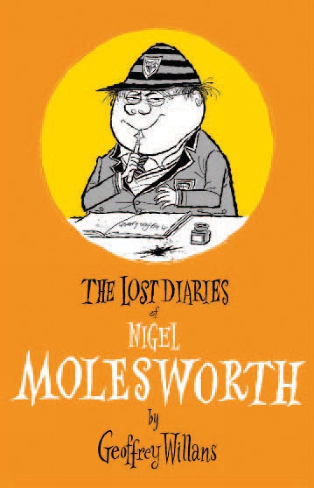 The Lost Diaries of Nigel Molesworth, 9781912740161