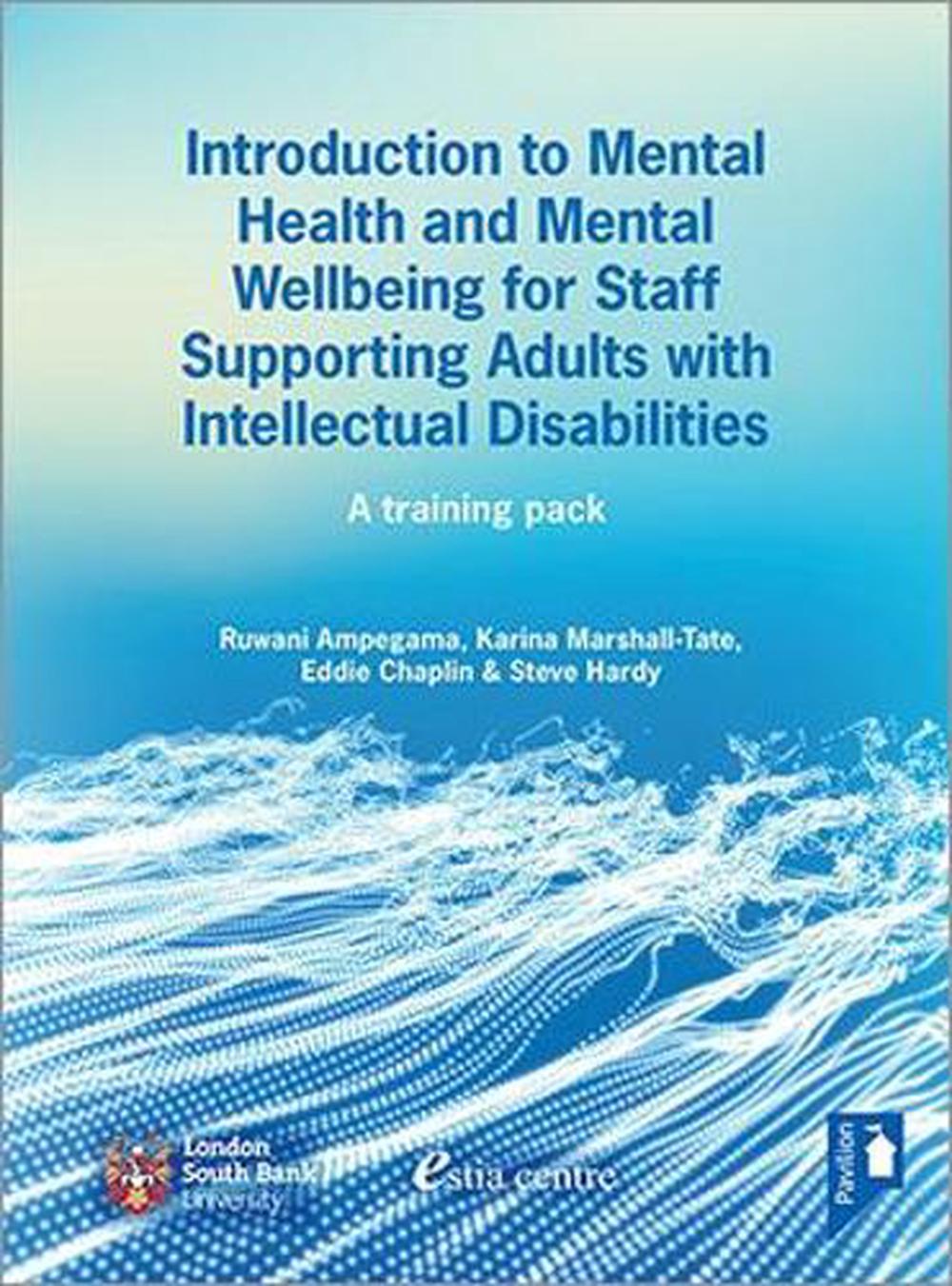 Introduction to Mental Health and Mental Wellbeing for Staff Supporting Adults with Intellectual Disabilities, 9781912755837