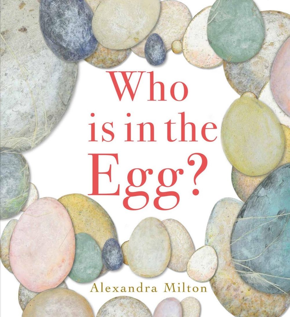 Who Is in the Egg? by Alexandra Milton - ISBN: 9781912757633