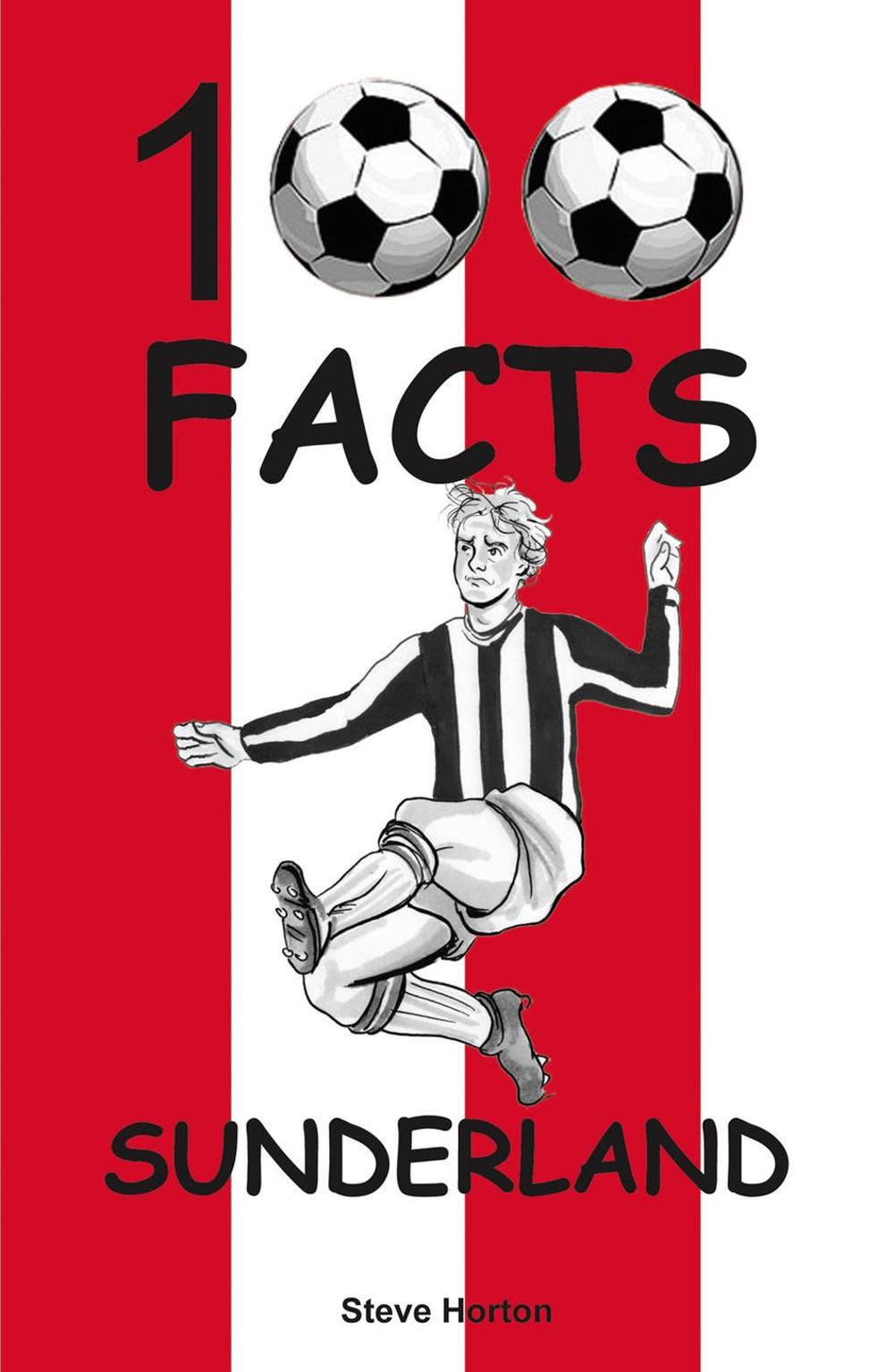 Sunderland - 100 Facts, 9781912782802