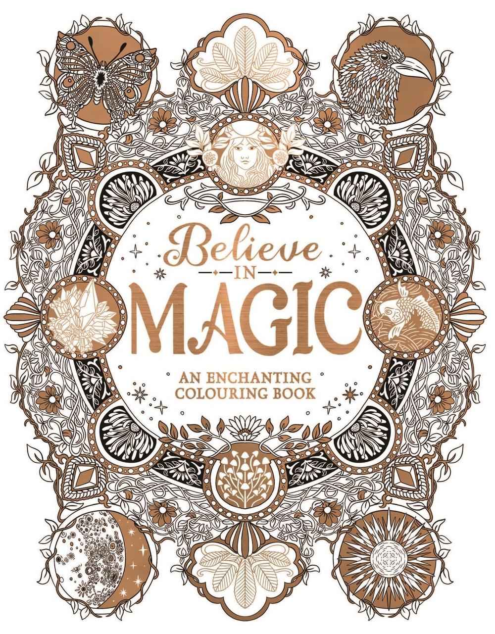 Believe in Magic: An Enchanting Colouring Book by Claire Scully - ISBN: 9781912785308