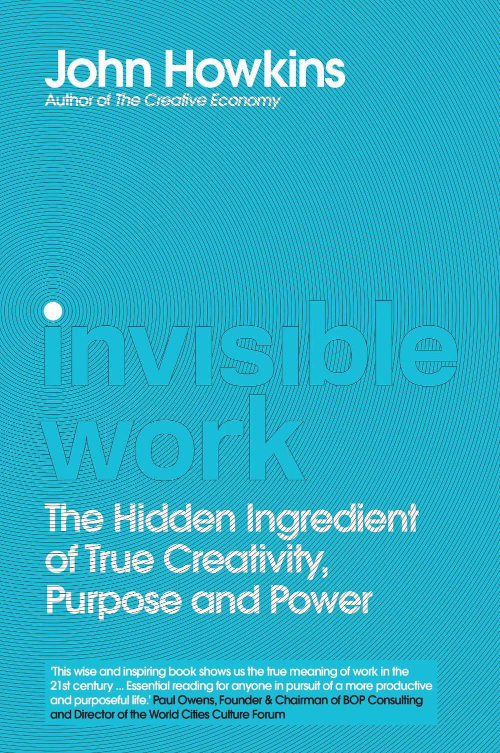 Invisible Work by John Howkins, Hardcover, 9781912836031 | Buy online ...