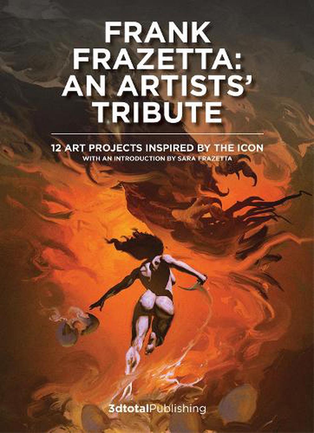 Frank Frazetta: An Artist's Tribute by 3dtotal Publishing, Hardcover ...