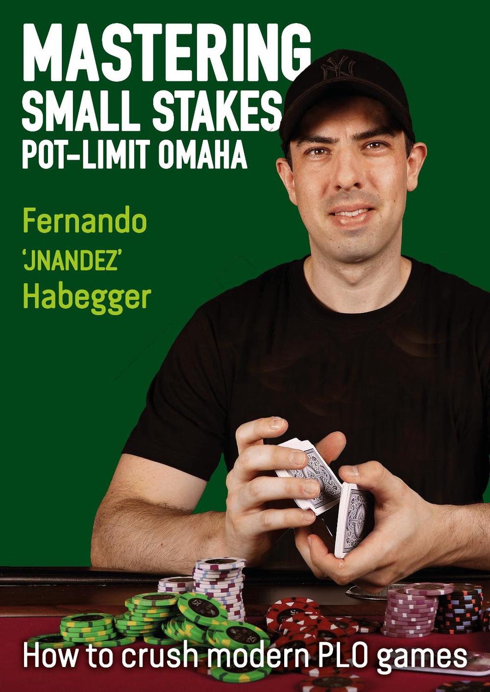 Mastering Small Stakes Pot-Limit Omaha, 9781912862191