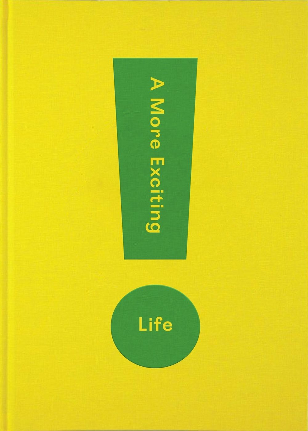 A More Exciting Life by The School of Life - ISBN: 9781912891252