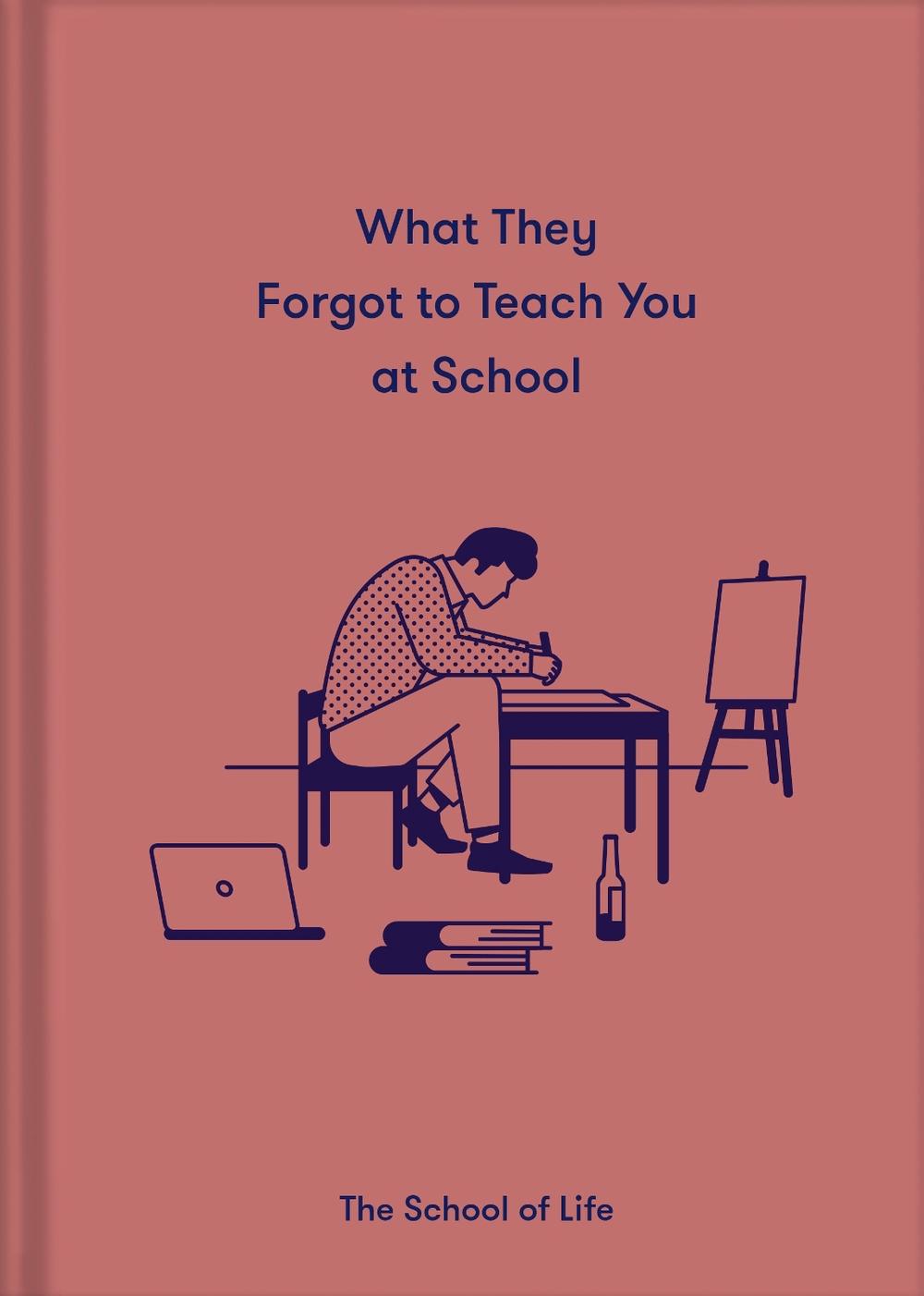 What They Forgot to Teach You at School, 9781912891399
