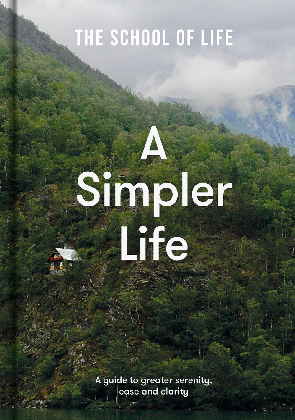 A Simpler Life by The School of Life - ISBN: 9781912891689