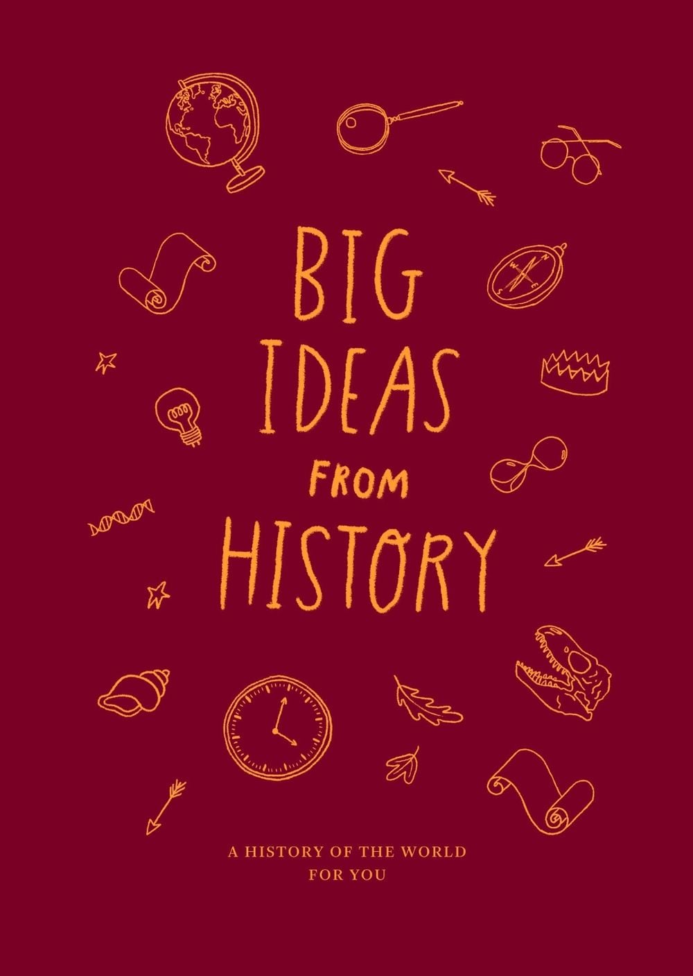 Big Ideas from History: a history of the world for You by The School of Life - ISBN: 9781912891801