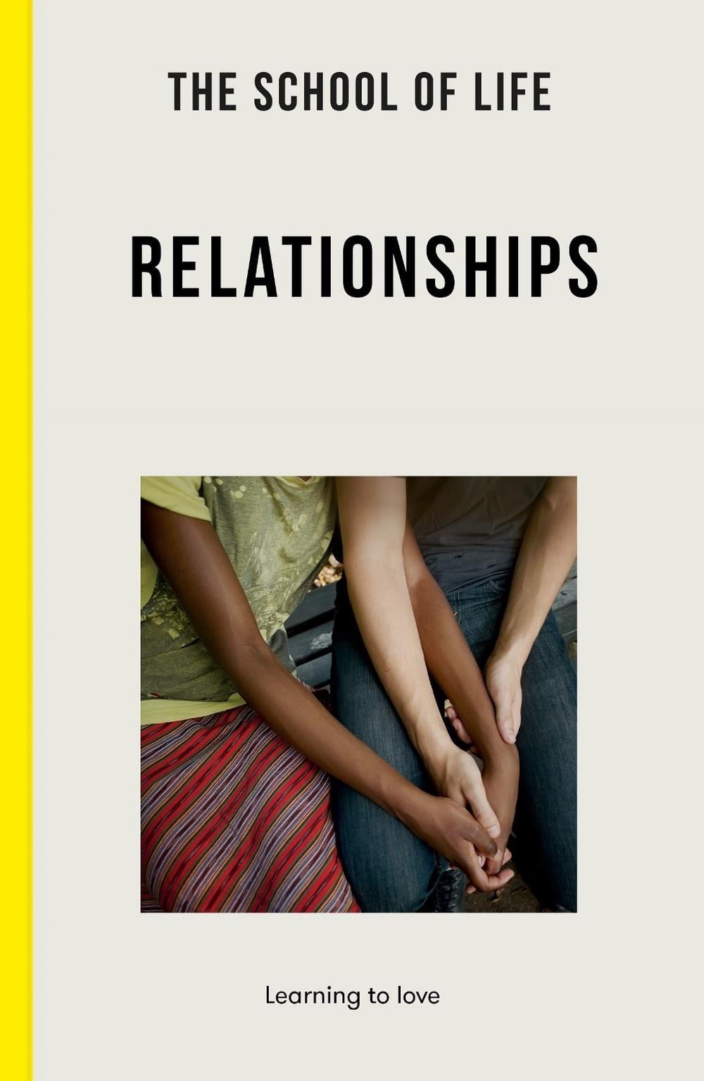 The School of Life: Relationships by The School of Life - ISBN: 9781912891979