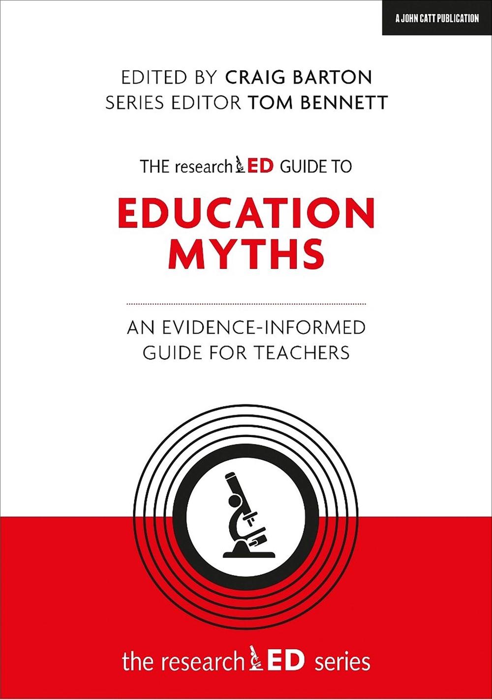 The researchED Guide to Education Myths: An evidence-informed guide for teachers, 9781912906390