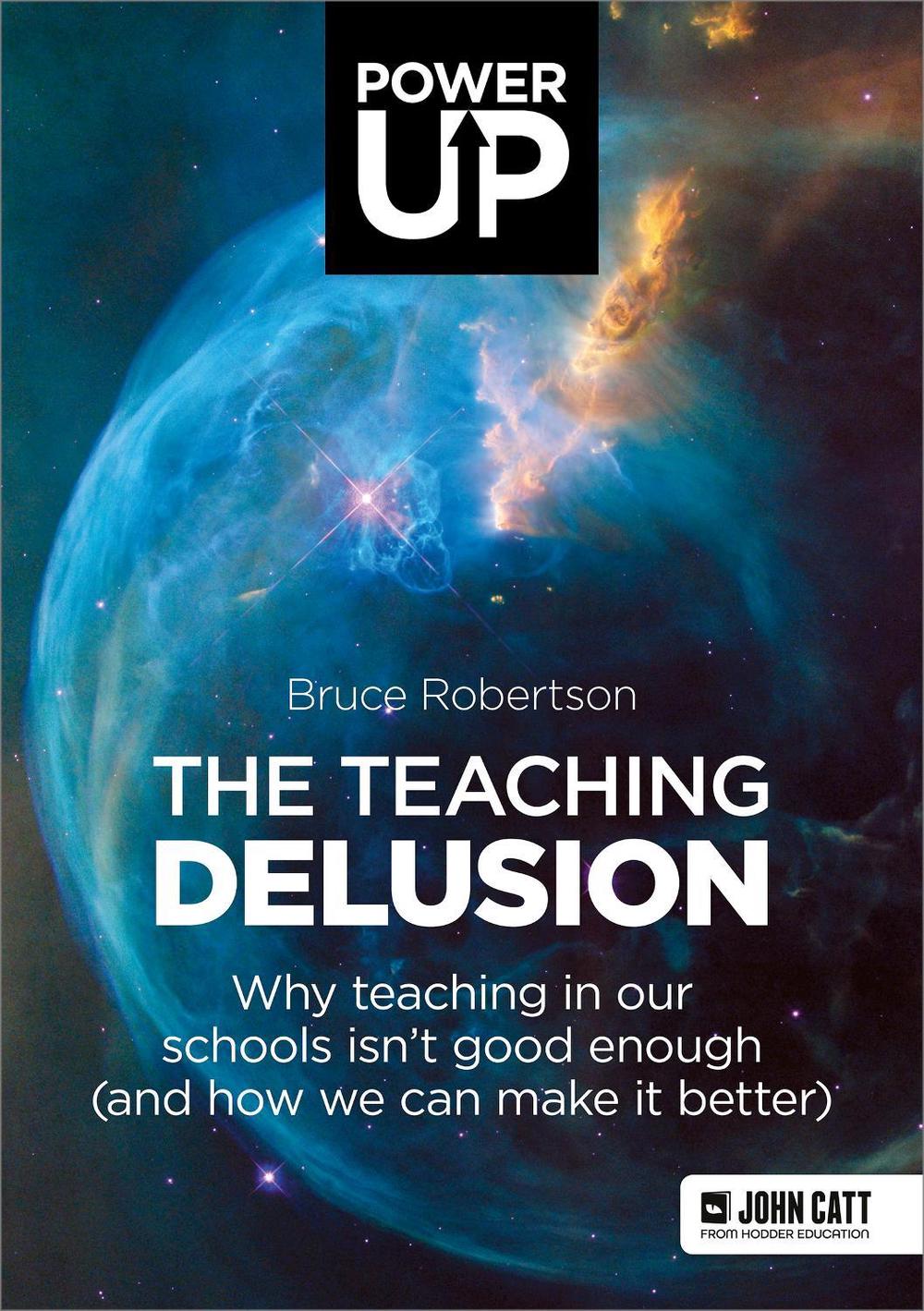 The Teaching Delusion, 9781912906642