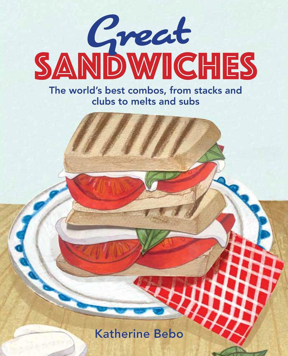 Great Sandwiches by Katherine Bebo - ISBN: 9781912983650
