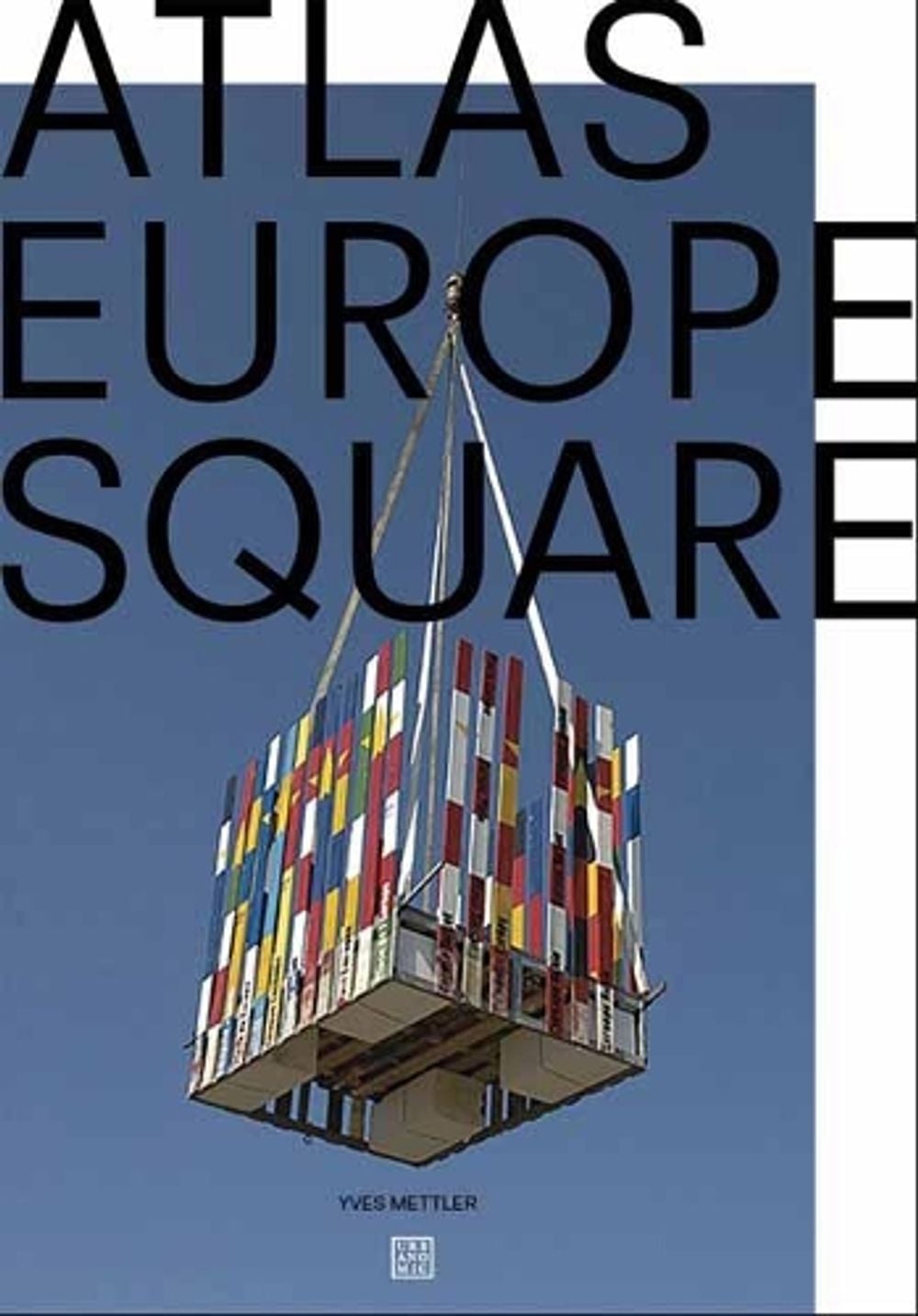 Atlas Europe Square by Yves Mettler - ISBN: 9781913029531