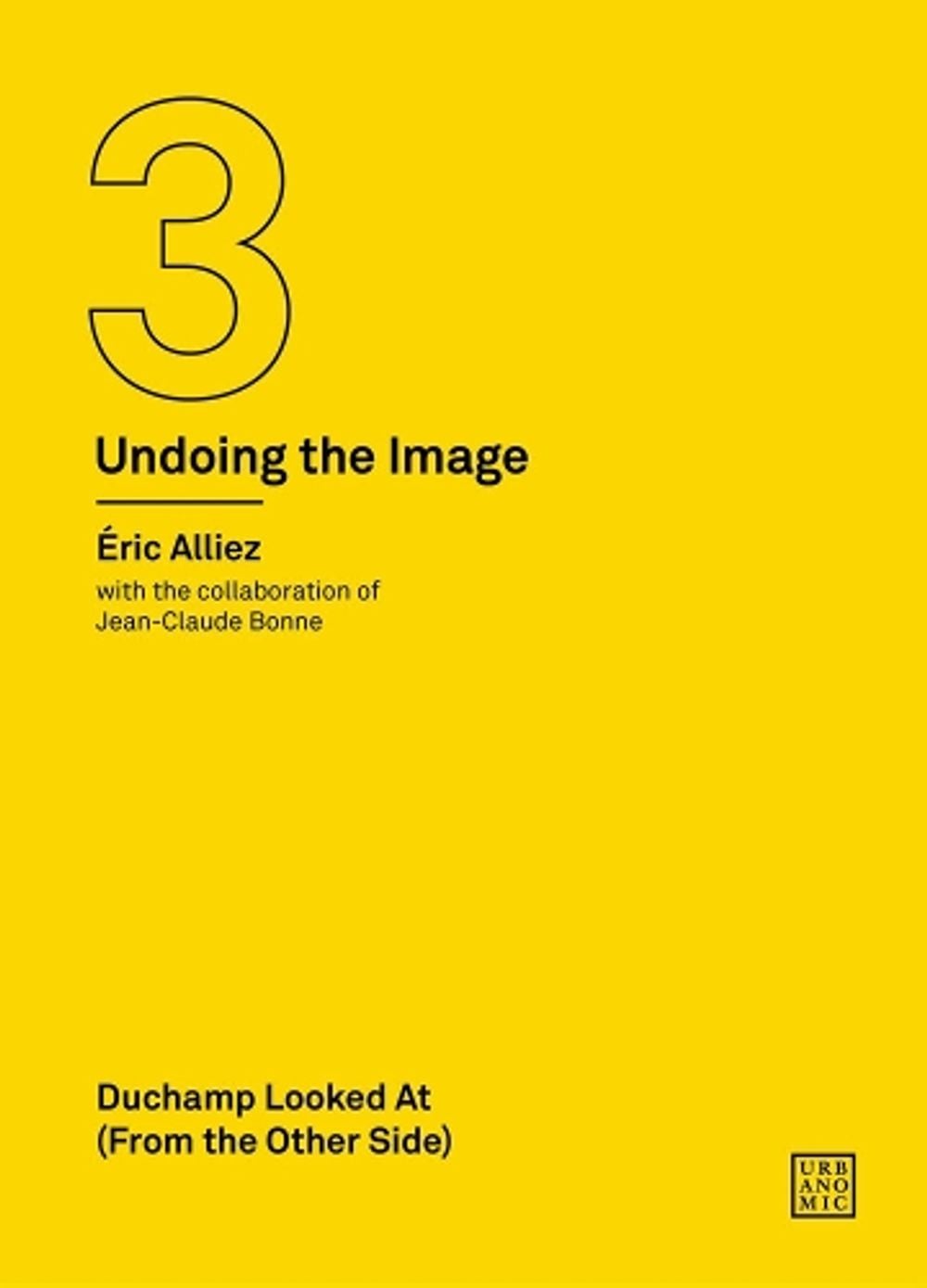 Duchamp Looked At (From the Other Side) by Eric Alliez - ISBN: 9781913029678