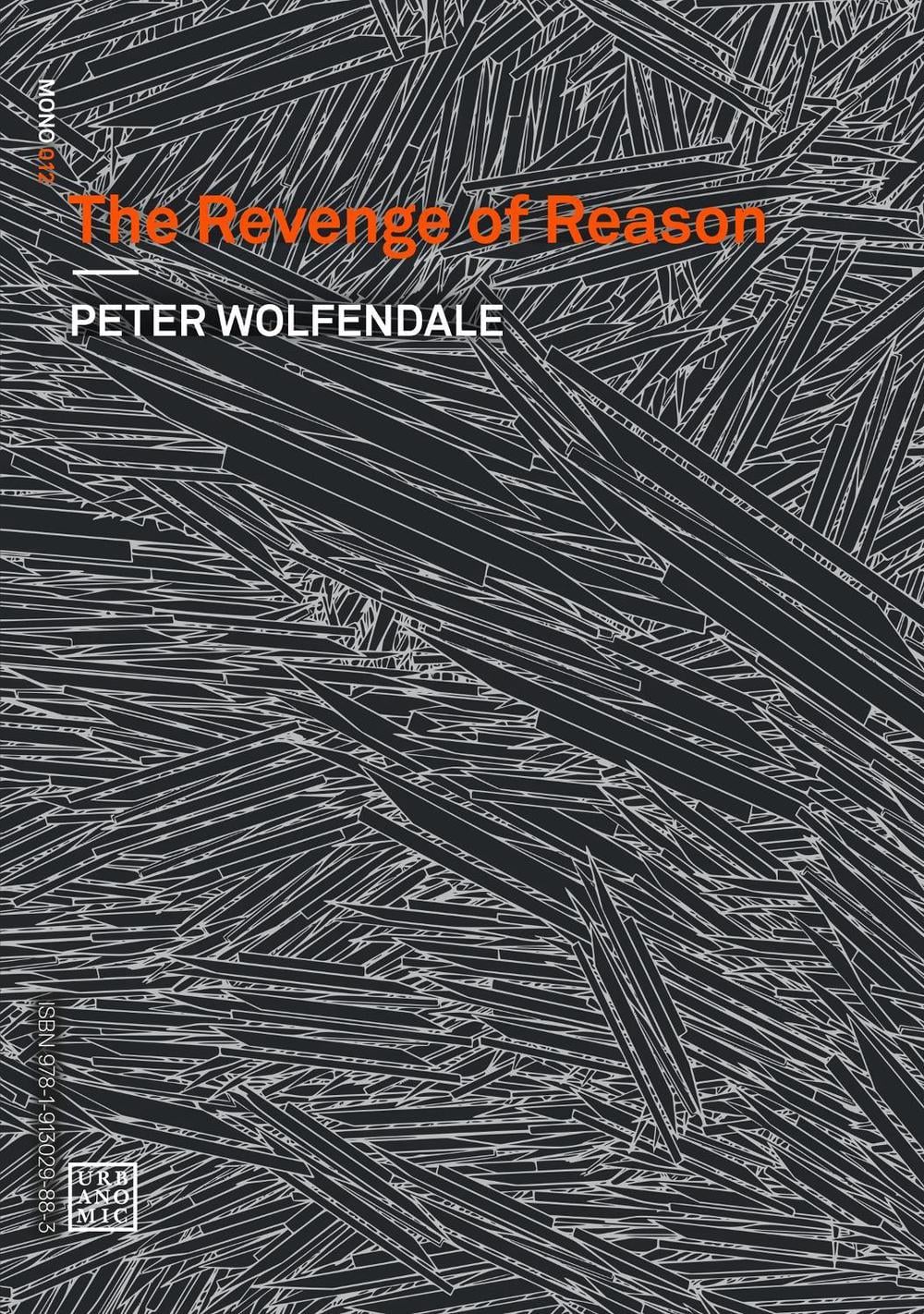 The Revenge of Reason by Peter Wolfendale - ISBN: 9781913029876