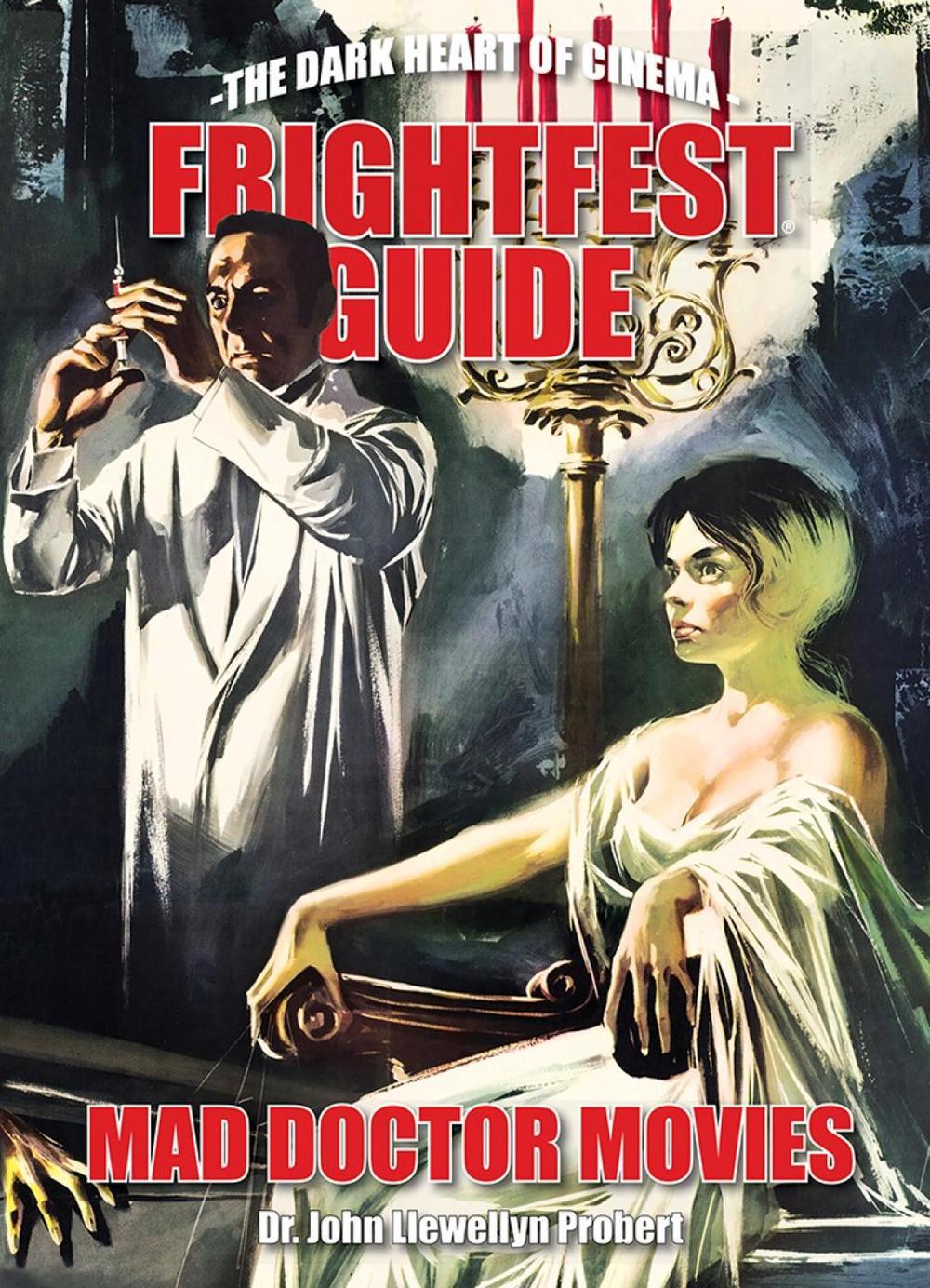 FrightFest Guide to Mad Doctor Movies, 9781913051310