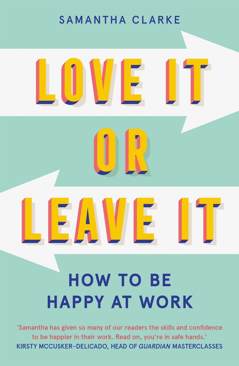 Love It Or Leave It by Samantha Clarke - ISBN: 9781913068080