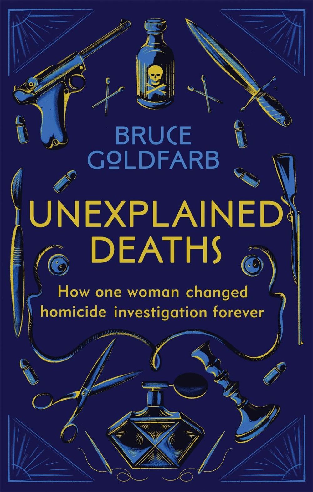 Unexplained Deaths by Bruce Goldfarb - ISBN: 9781913068271