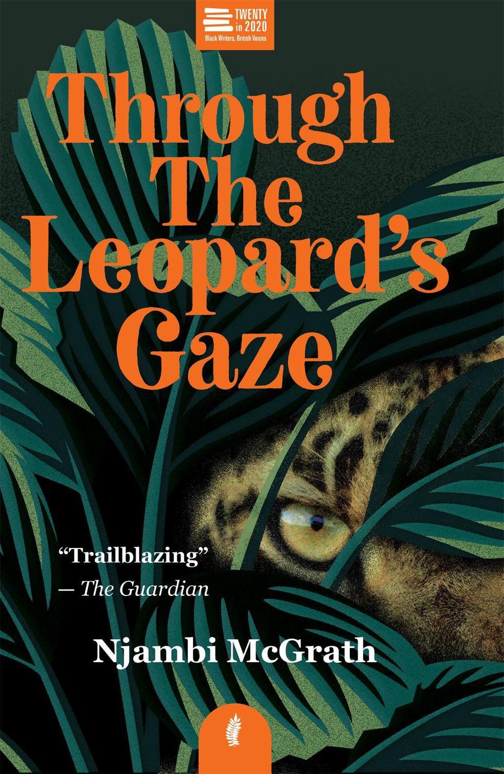 Through the Leopard's Gaze by Njambi McGrath - ISBN: 9781913090104