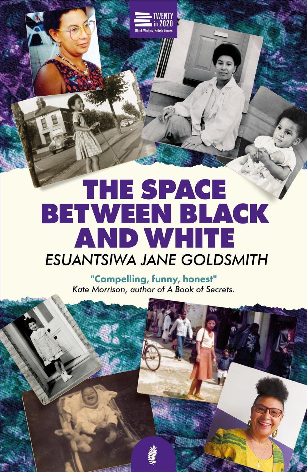 The Space Between Black and White by Esuantsiwa Jane Goldsmith - ISBN: 9781913090128