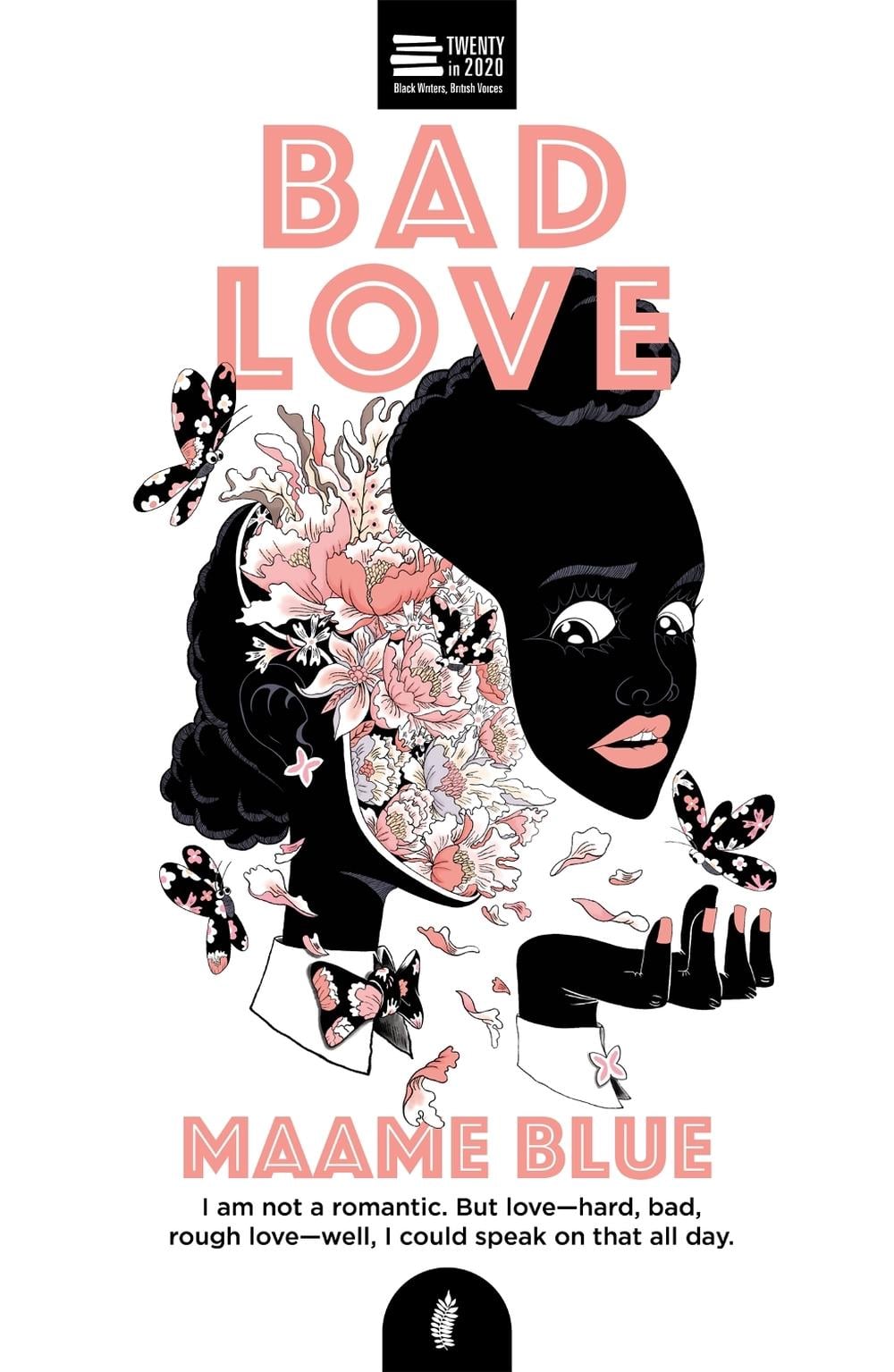 Bad Love by Maame Blue - ISBN: 9781913090180