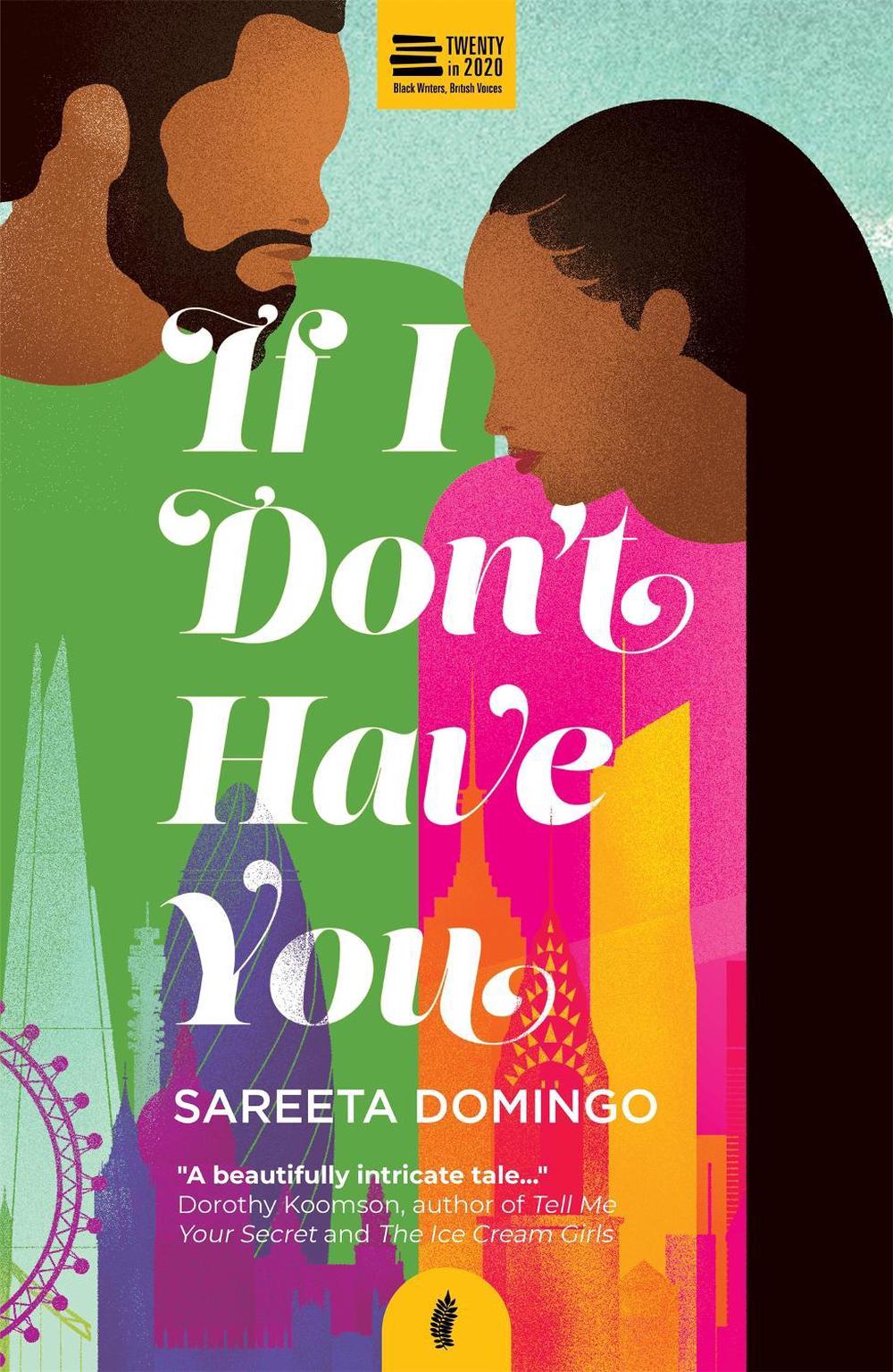 If I Don't Have You by Sareeta Domingo - ISBN: 9781913090210
