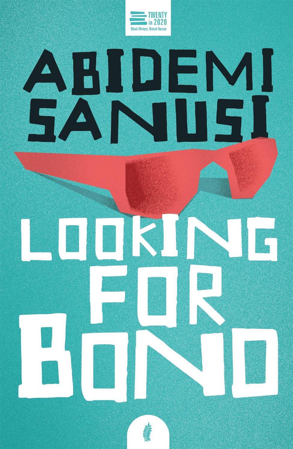 Looking for Bono by Abidemi Sanusi - ISBN: 9781913090227