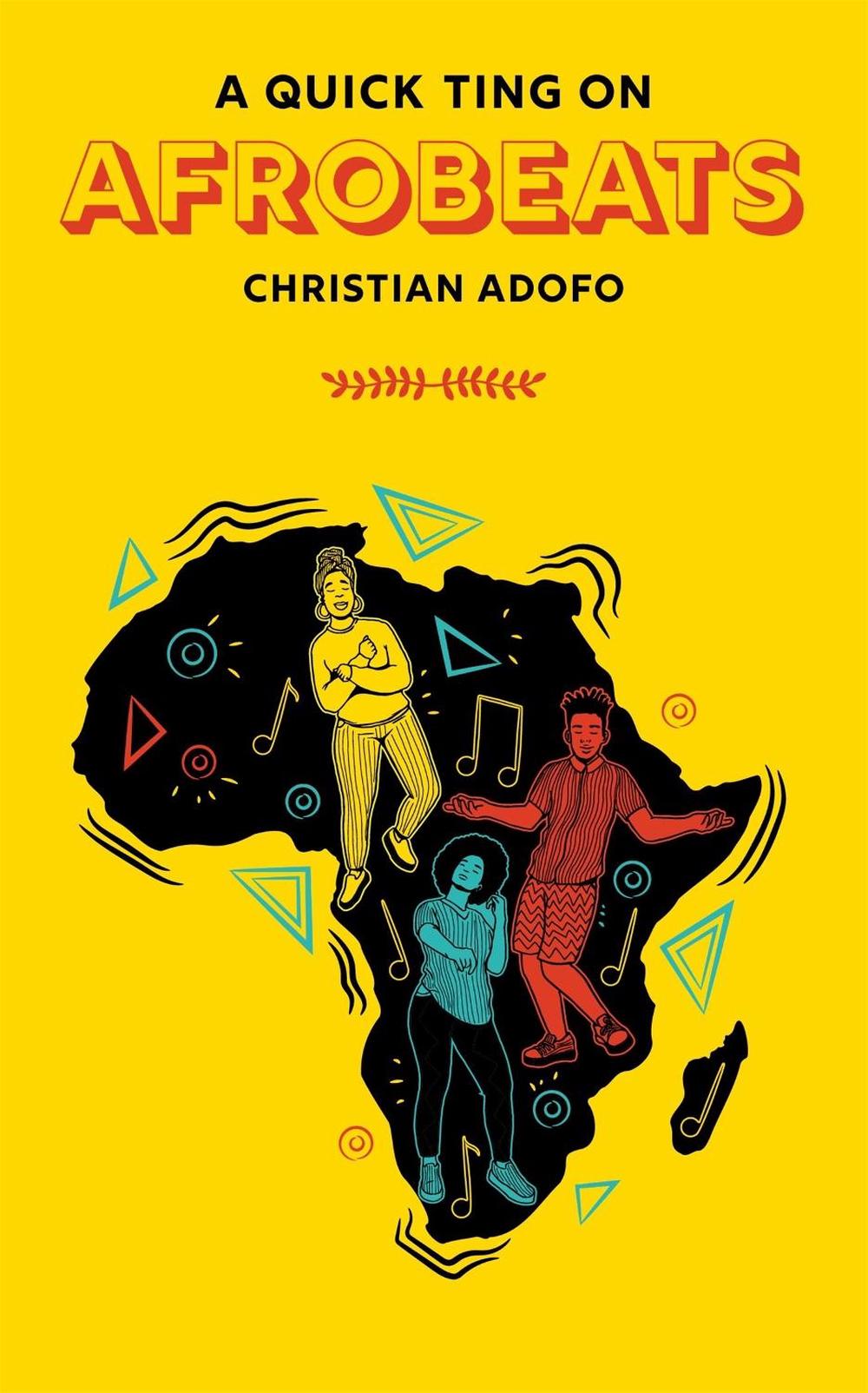 A Quick Ting On: Afrobeats by Christian Adofo - ISBN: 9781913090517
