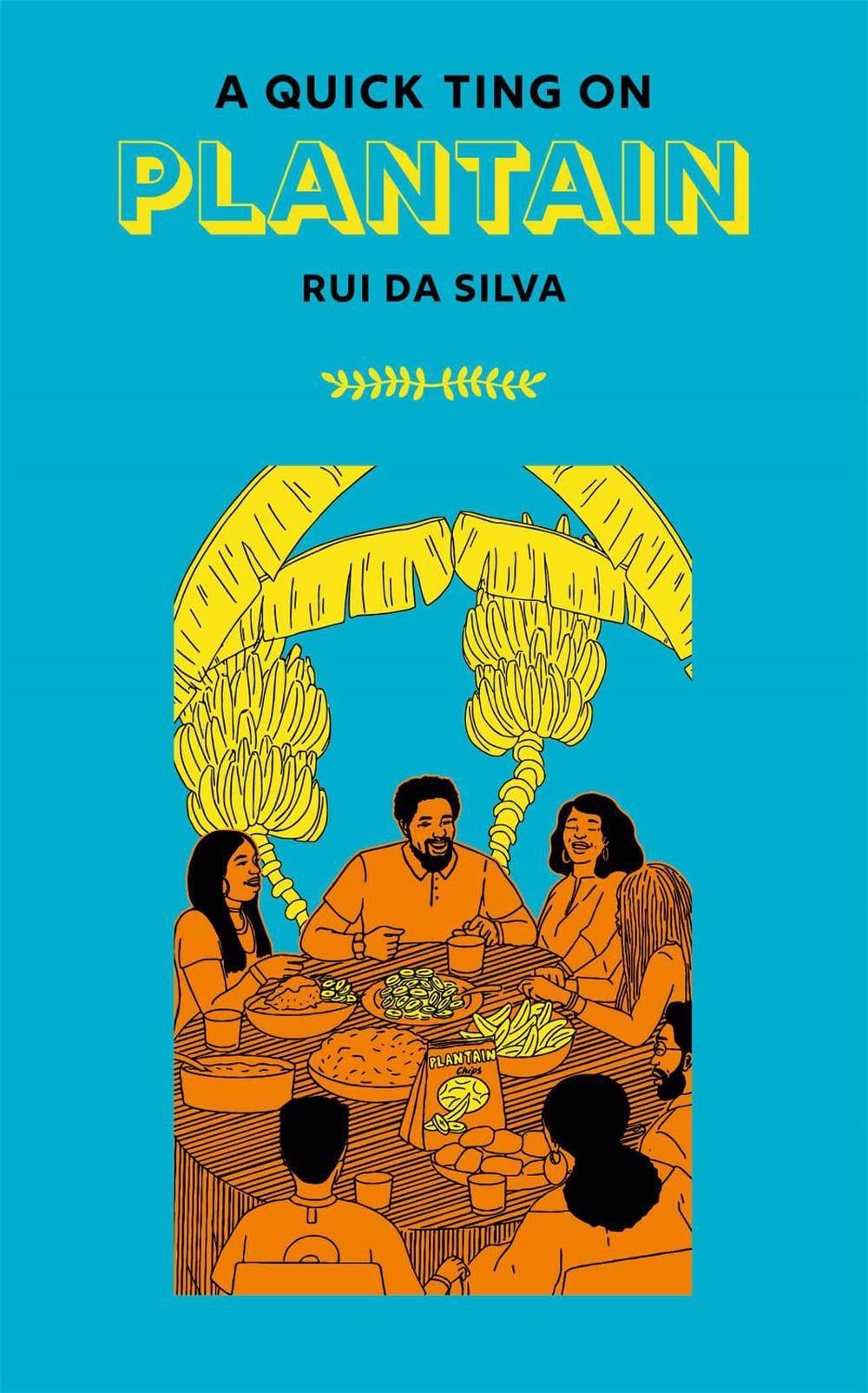 A Quick Ting On: Plantain by Rui Da Silva - ISBN: 9781913090531
