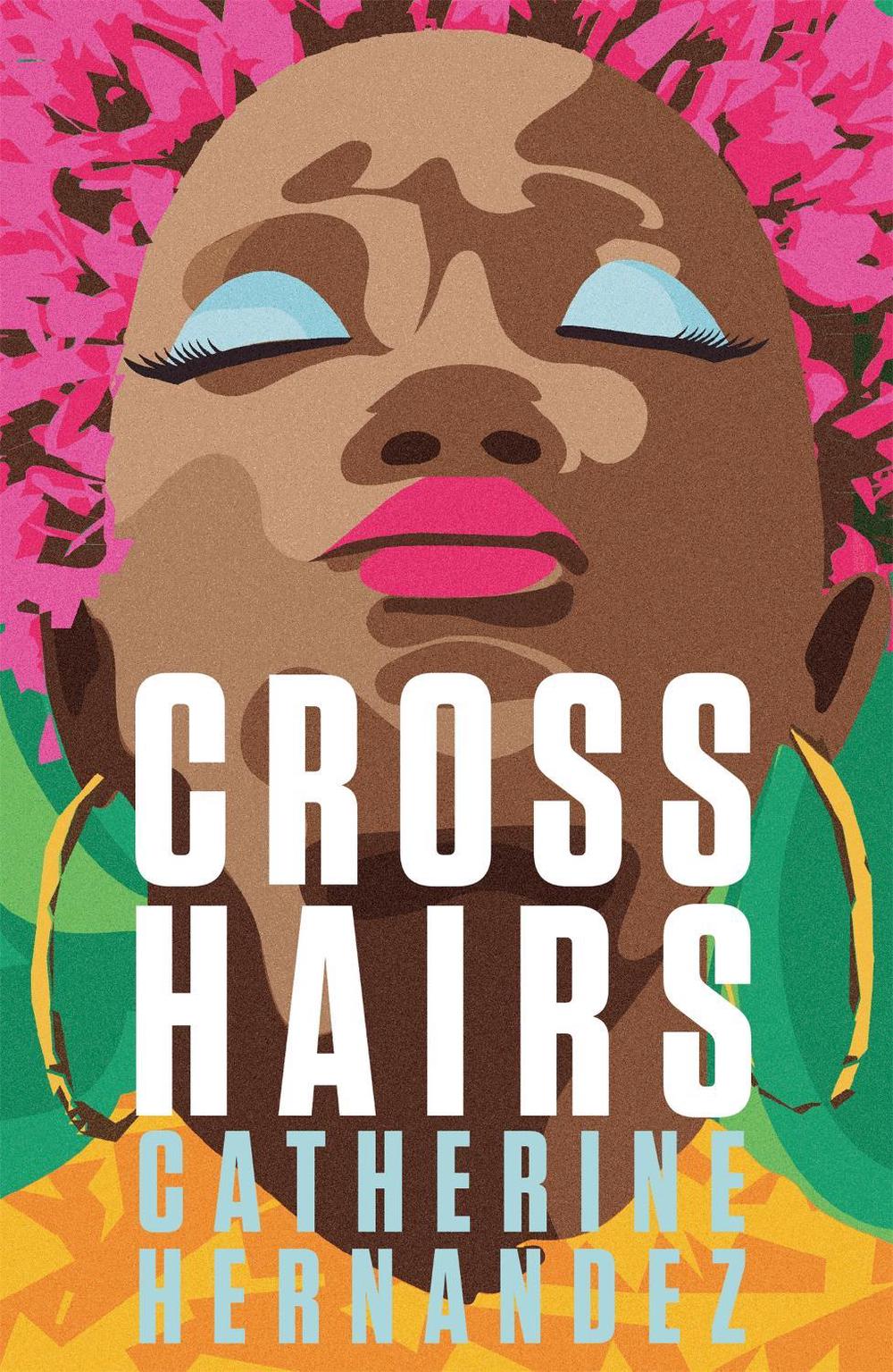 Crosshairs by Catherine Hernandez - ISBN: 9781913090708