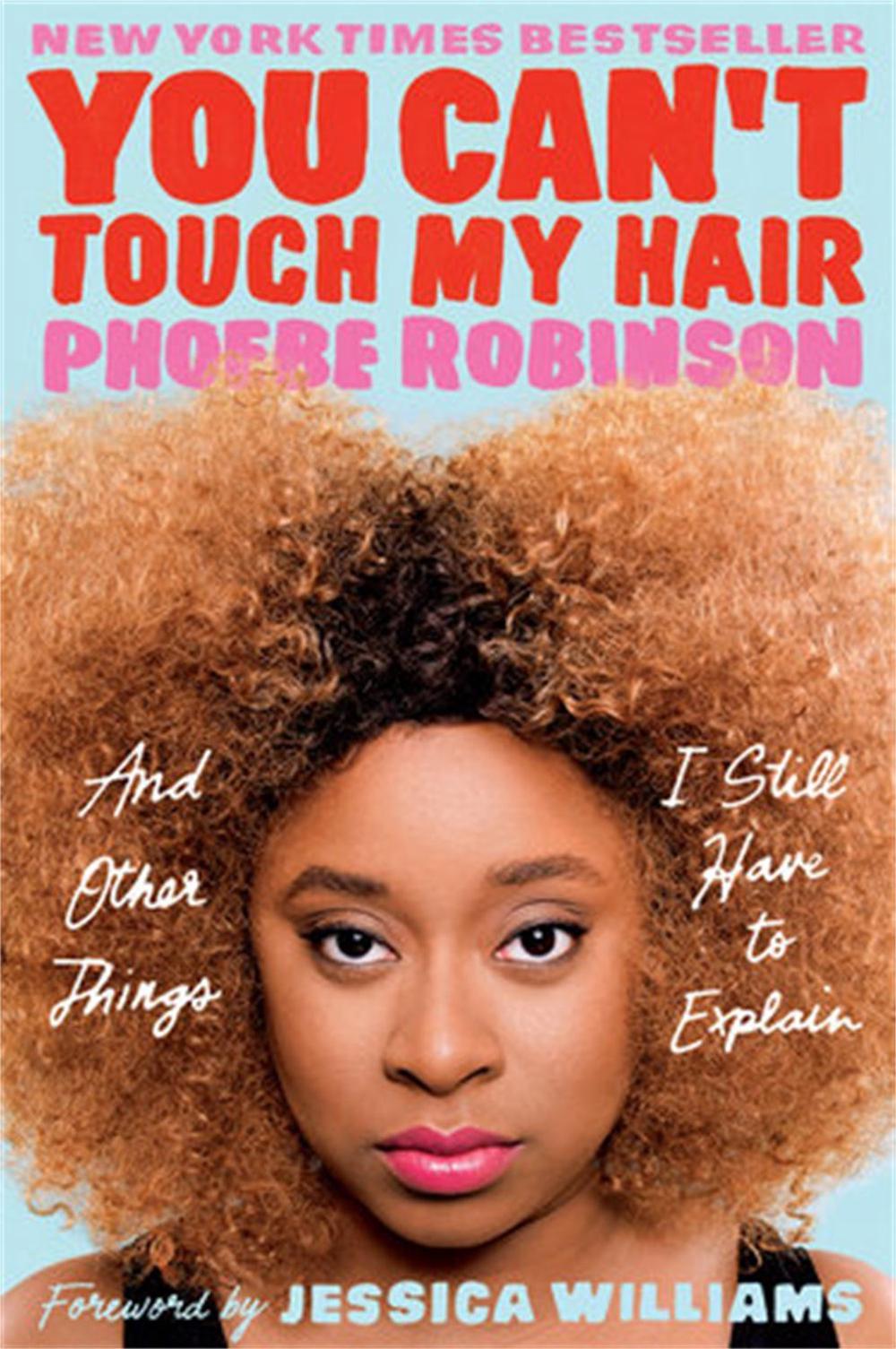 You Can't Touch My Hair by Phoebe Robinson - ISBN: 9781913090999