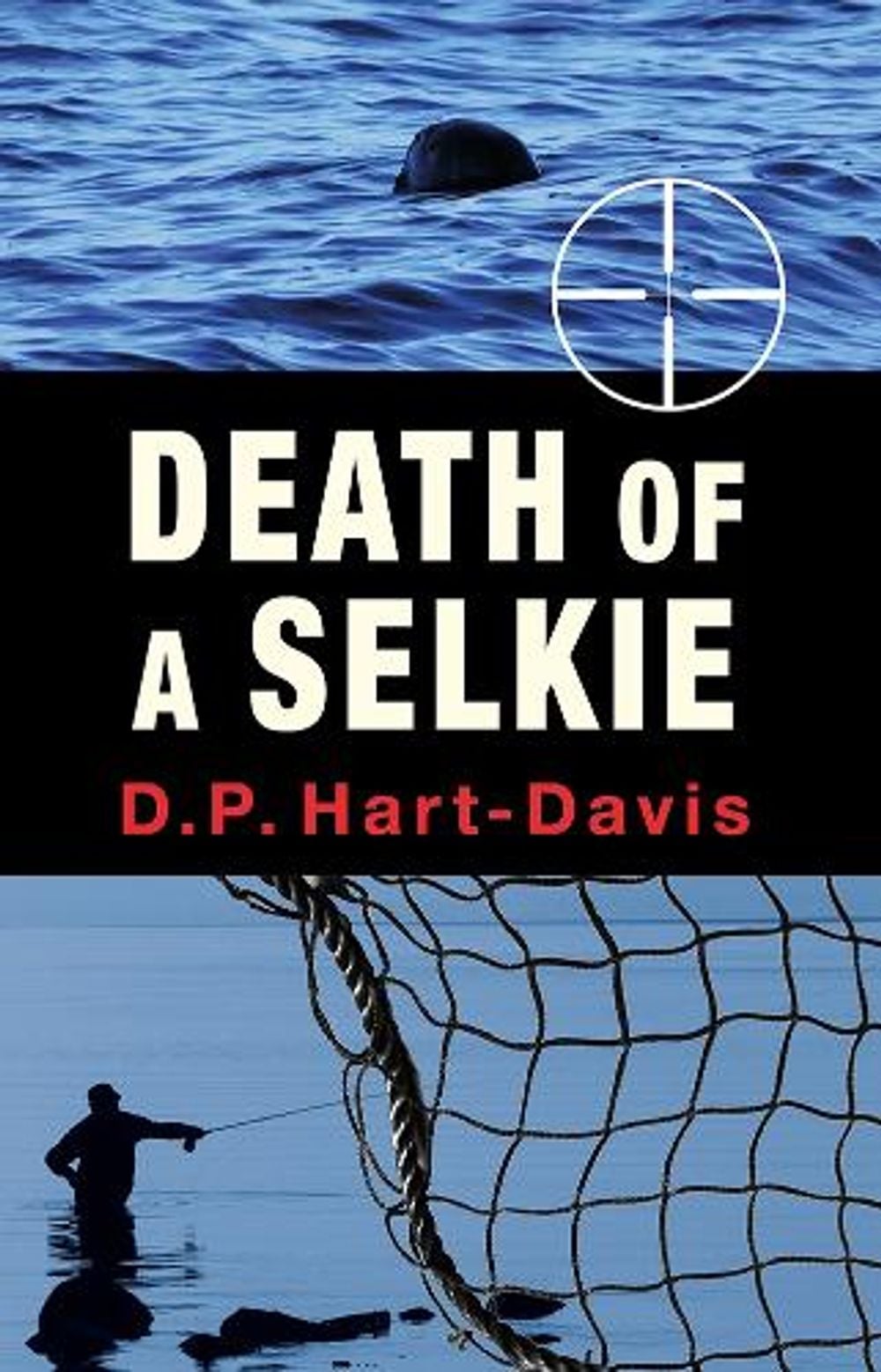 Death of a Selkie by D.P. Hart-Davis - ISBN: 9781913159290