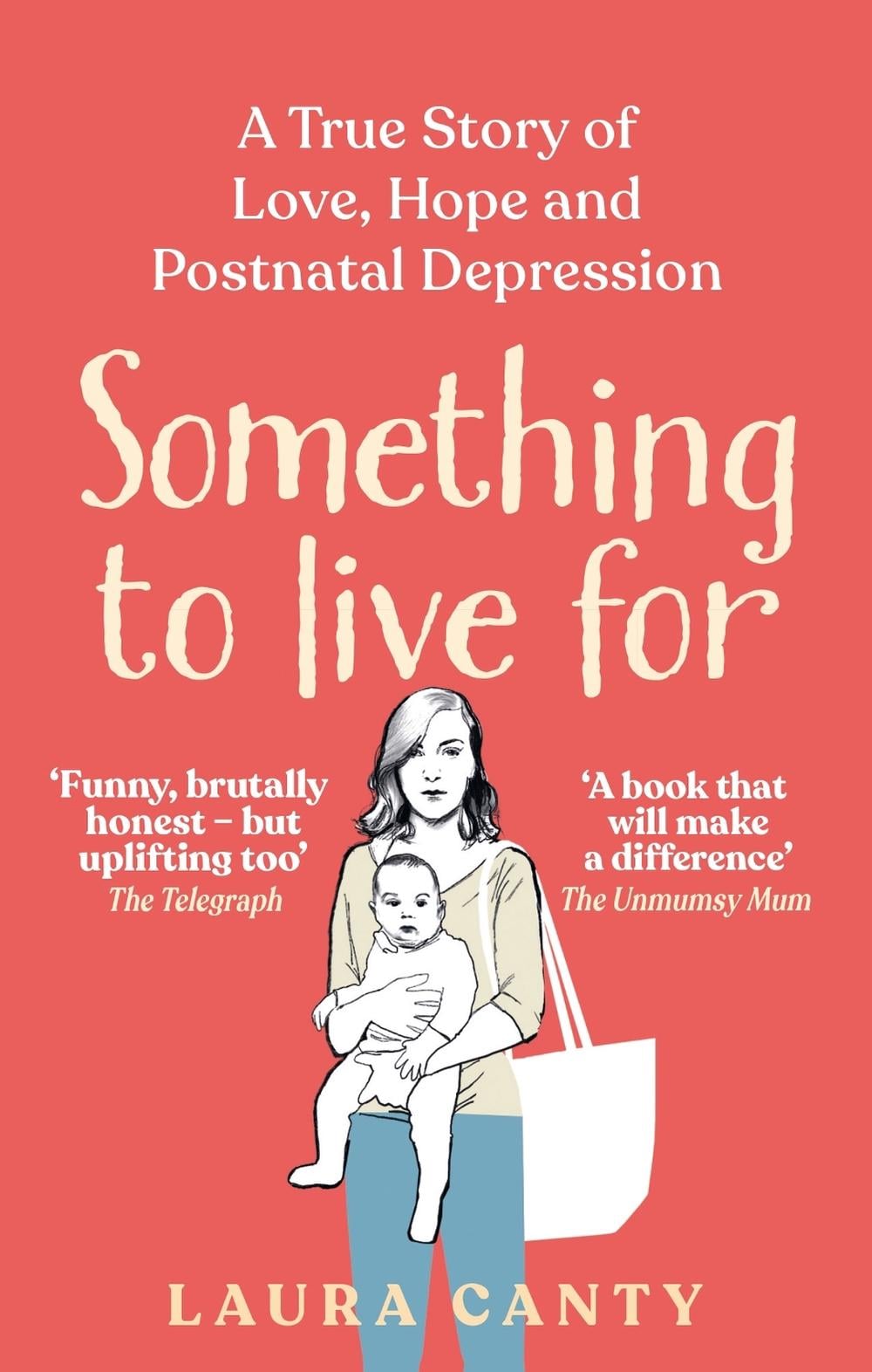 Something To Live For by Laura Canty - ISBN: 9781913183677