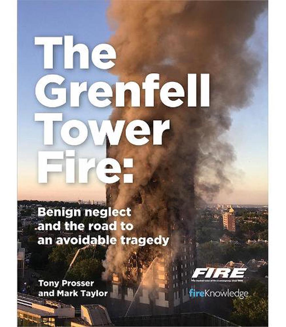 Grenfell Tower Fire: Benign neglect and the road to an avoidable tragedy, 9781913414603
