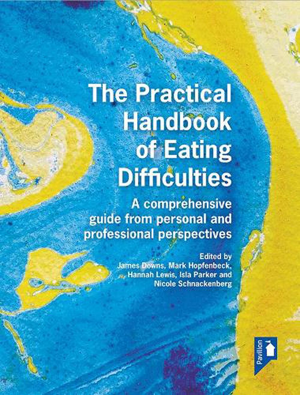 The Practical Handbook of Eating Difficulties, 9781913414689