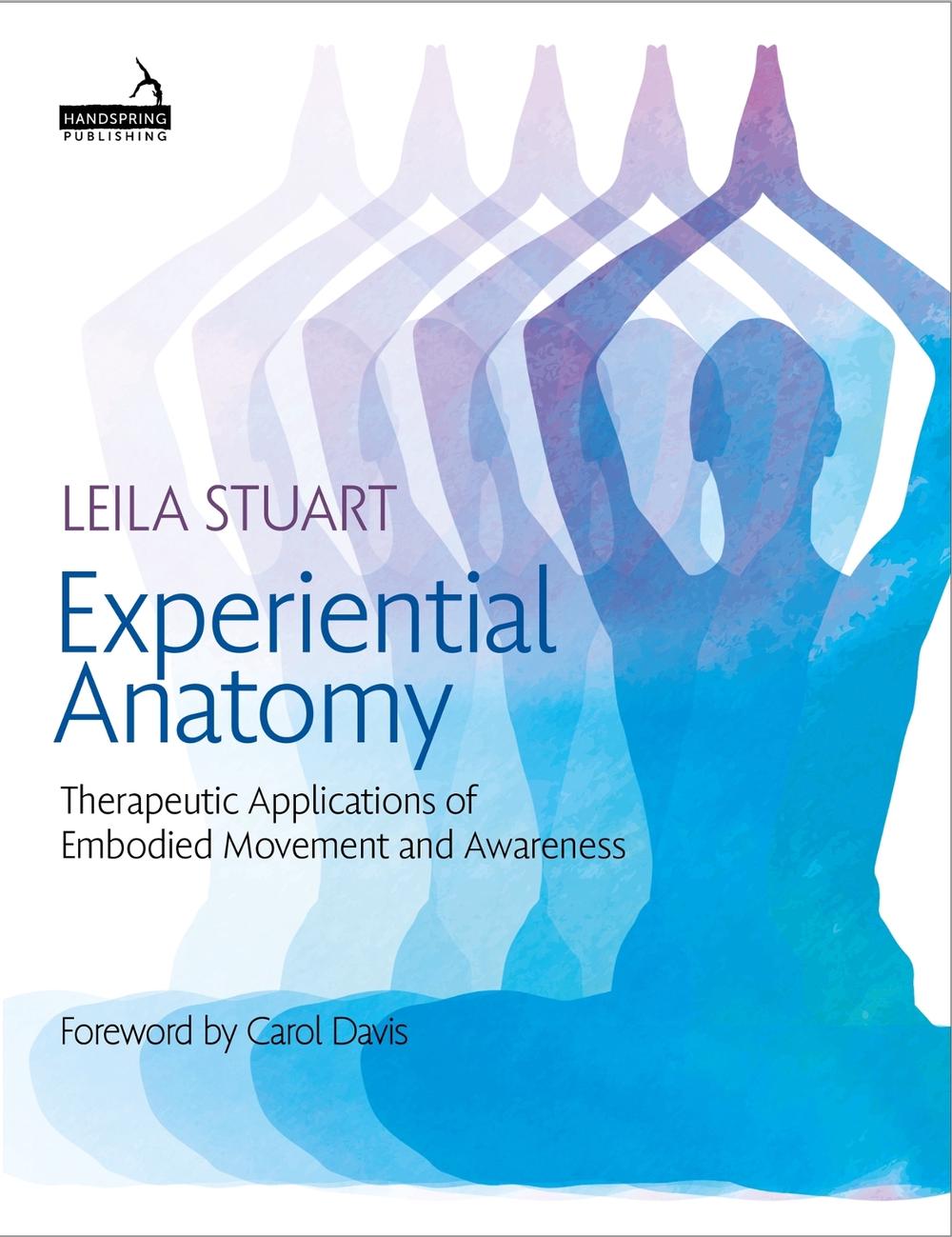 Experiential Anatomy by Leila Stuart - ISBN: 9781913426217