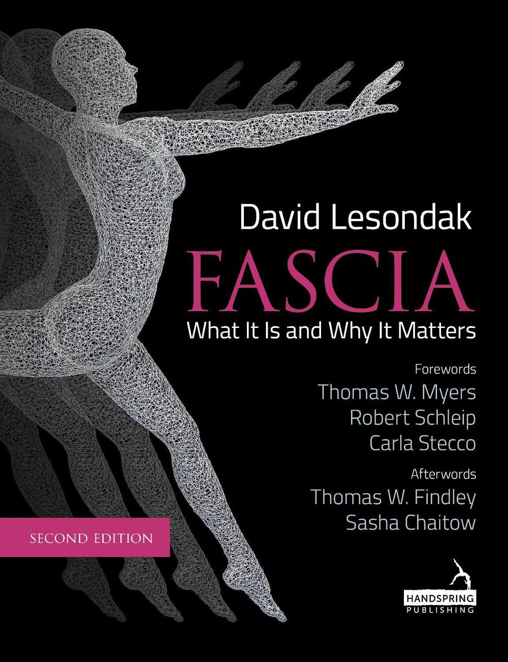 Fascia - What It Is, and Why It Matters, Second Edition, 9781913426316