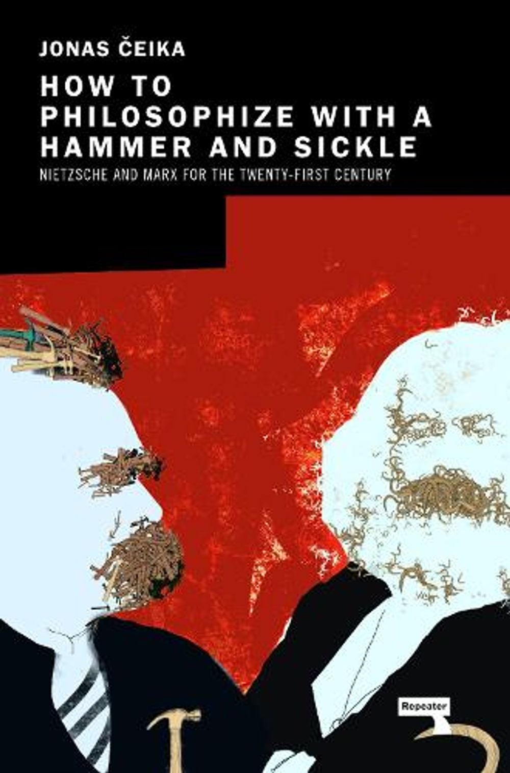 How to Philosophize with a Hammer and Sickle by Jonas Čeika - ISBN: 9781913462499