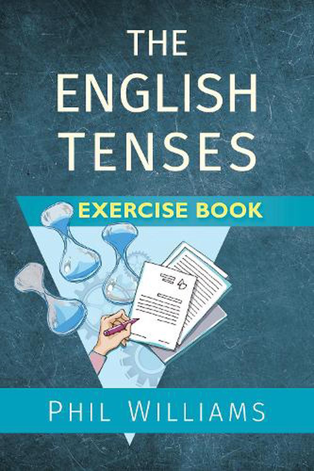 english-tenses-exercise-book-by-phil-williams-paperback-9781913468064