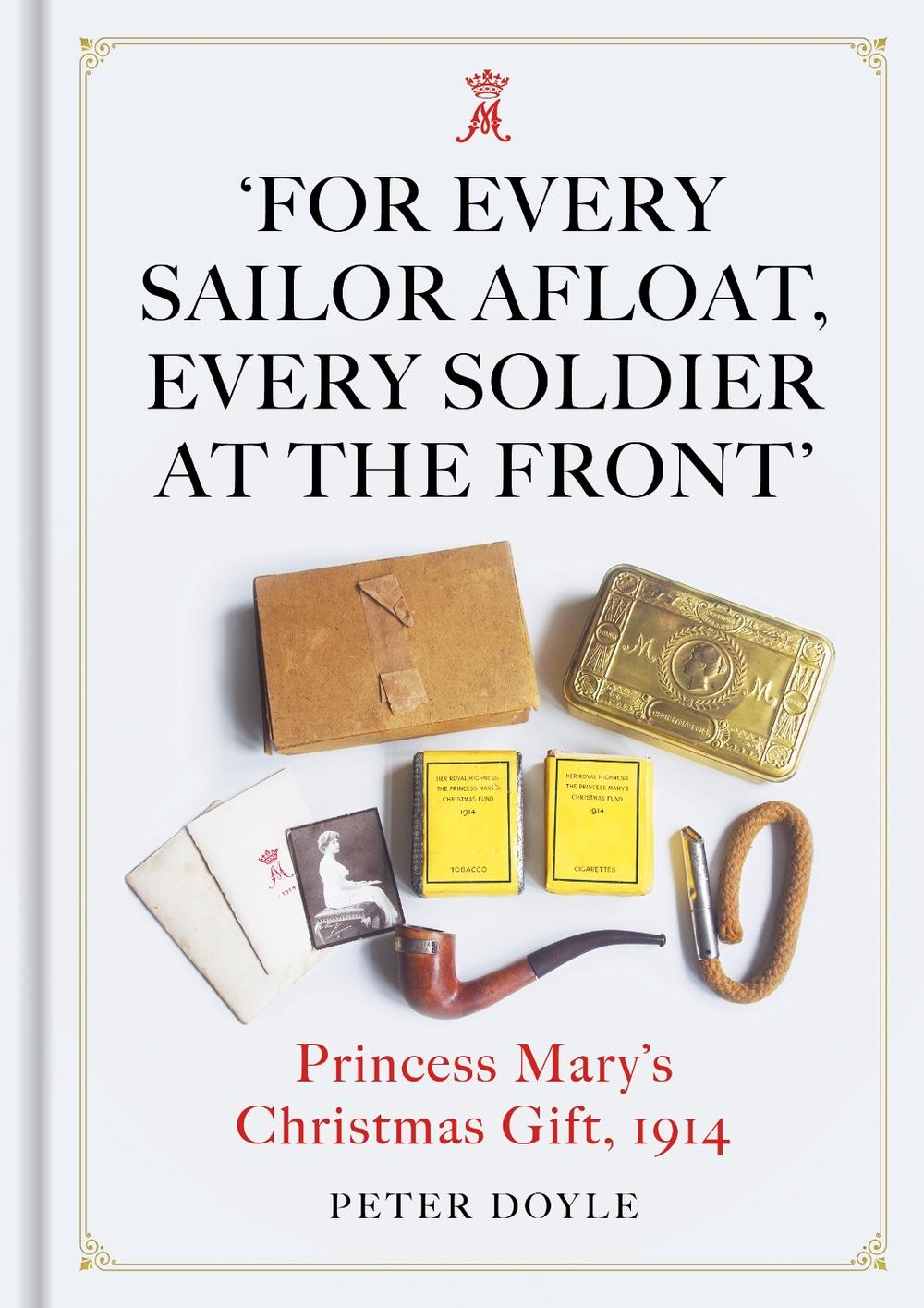For Every Sailor Afloat, Every Soldier at the Front by Peter Doyle - ISBN: 9781913491536