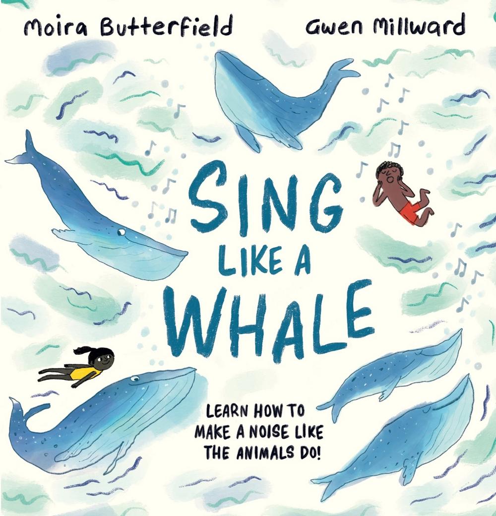 Sing Like a Whale by Moira Butterfield - ISBN: 9781913519179