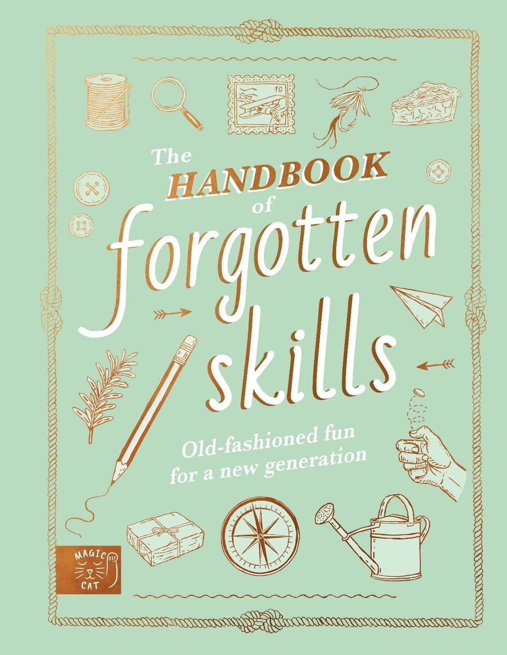 The Handbook of Forgotten Skills by Natalie Crowley - ISBN: 9781913520847