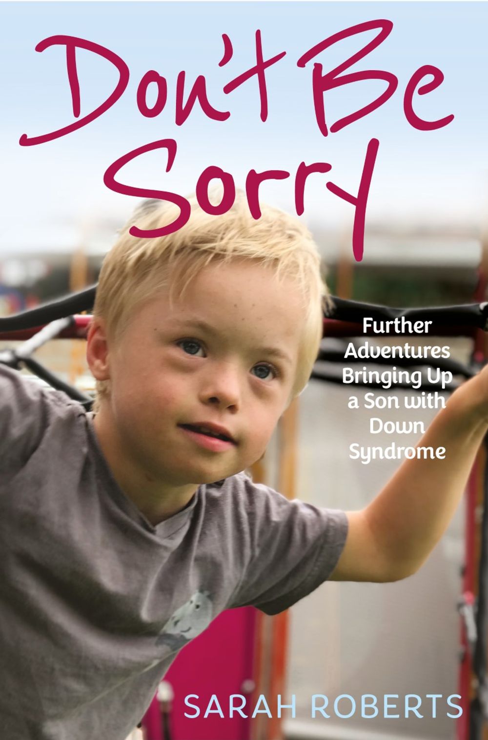 Don't Be Sorry by Sarah Roberts - ISBN: 9781913543068