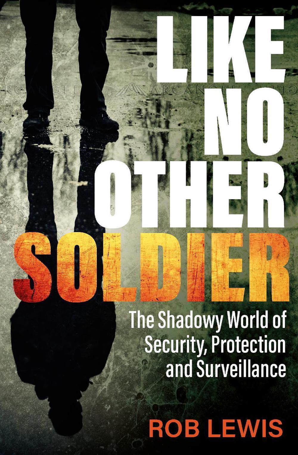 Like No Other Soldier by Rob Lewis - ISBN: 9781913543556