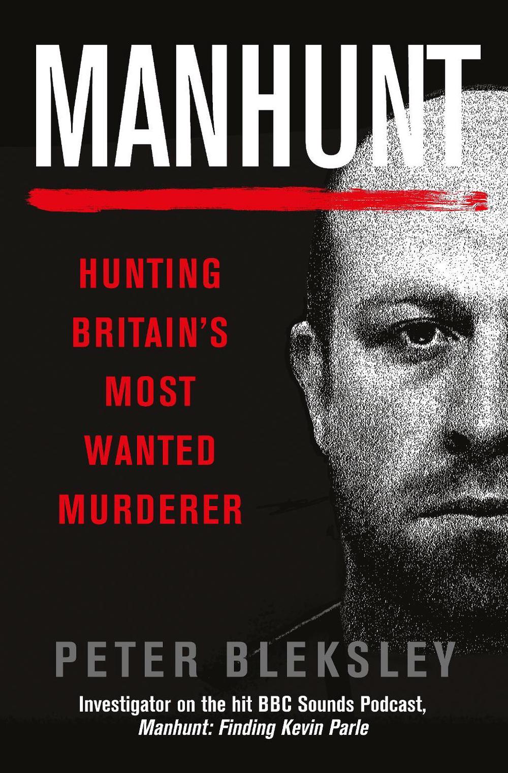 Manhunt by Peter Bleksley - ISBN: 9781913543983
