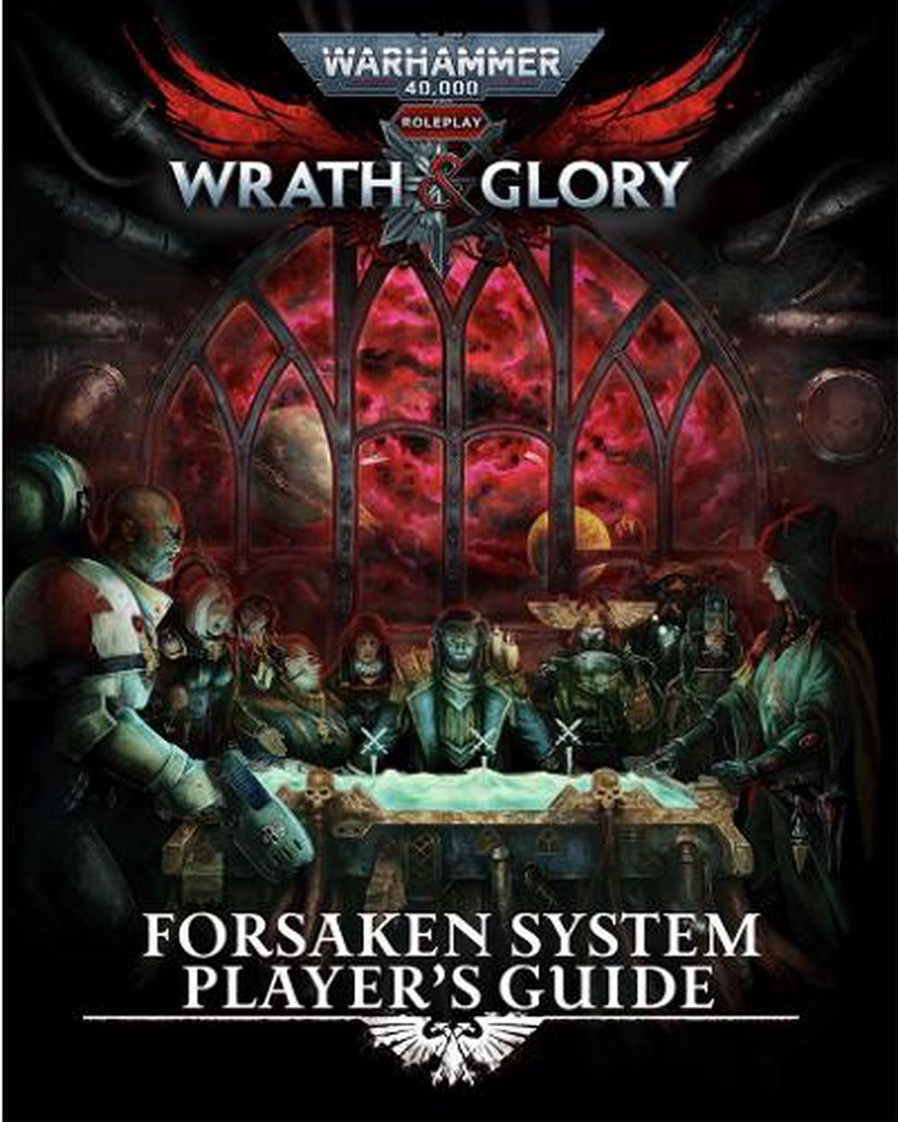 Warhammer 40,000: Wrath & Glory - Forsaken System Players Guide, 9781913569020