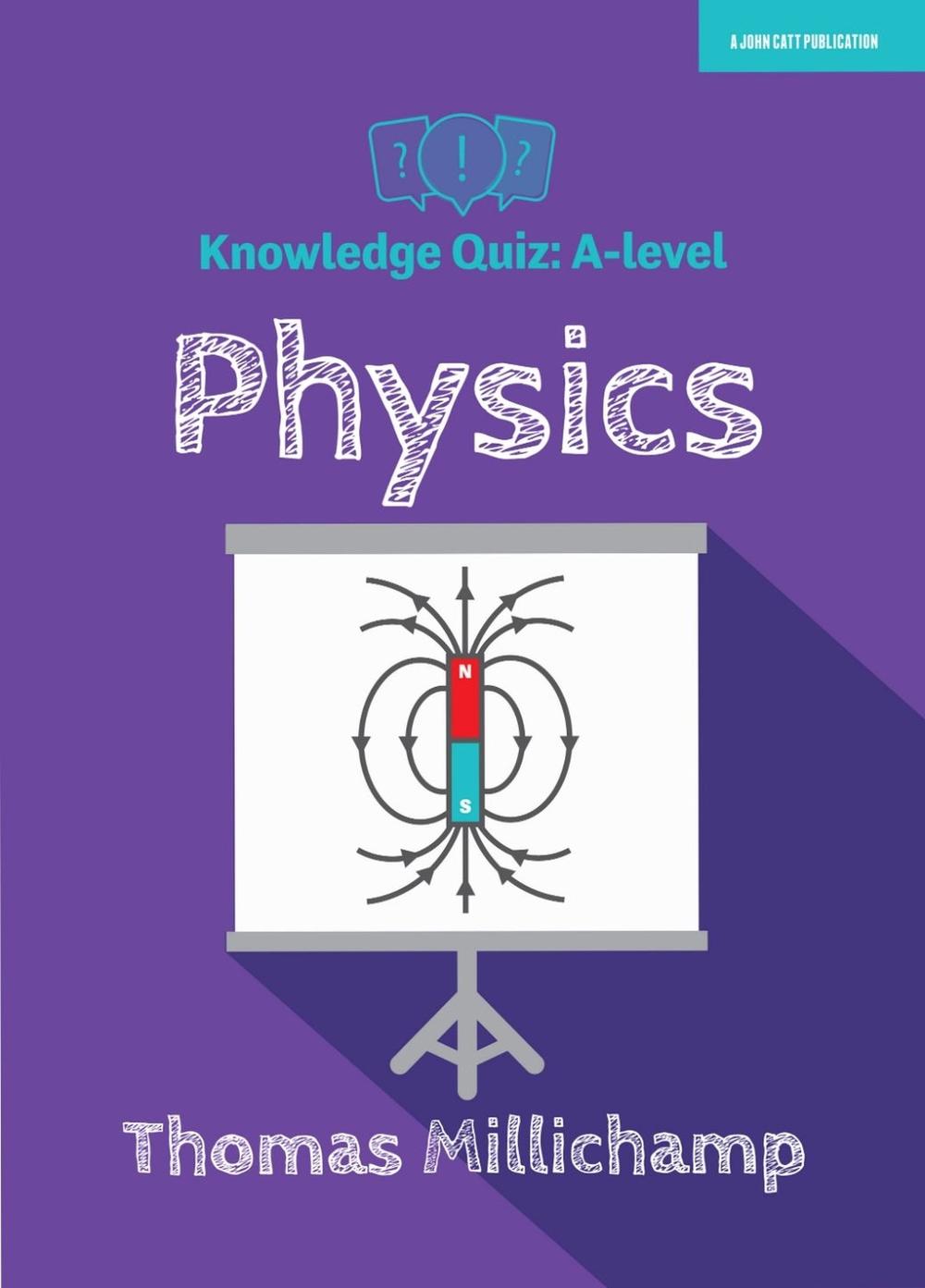 Knowledge Quiz: A-level Physics, 9781913622299
