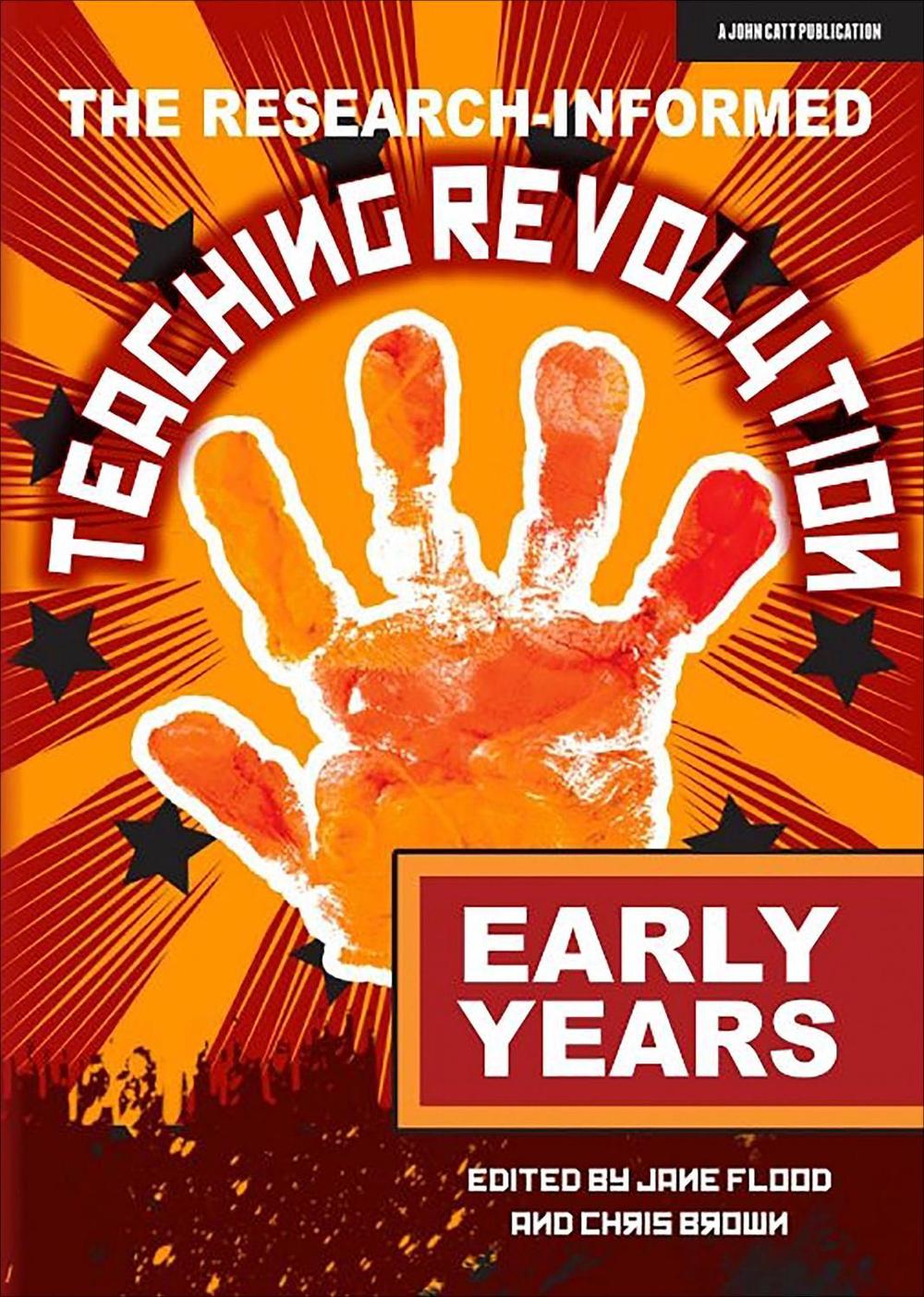 The Research-informed Teaching Revolution - Early Years, 9781913622657
